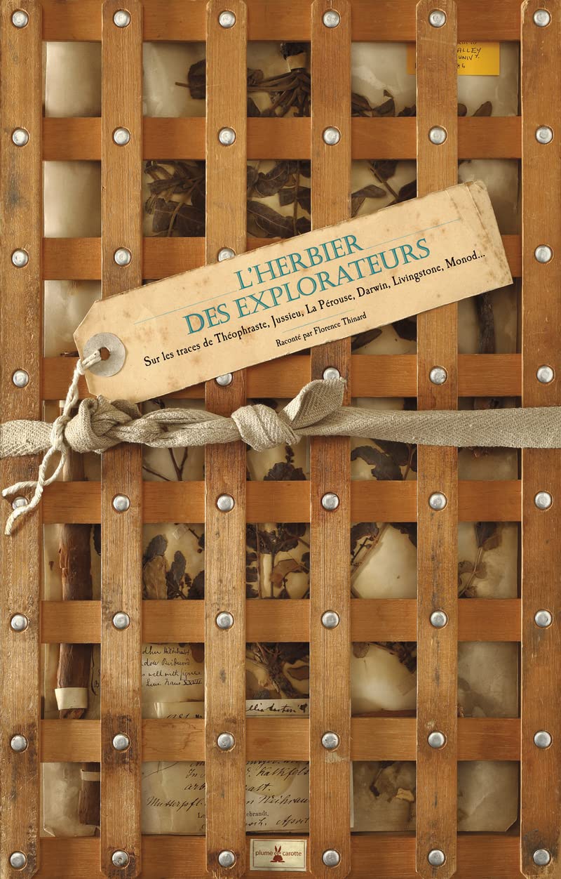 L'Herbier des explorateurs. Sur les traces de Théophraste, Jussieu, La Pérouse, Darwin, Livingstone, 9782915810912