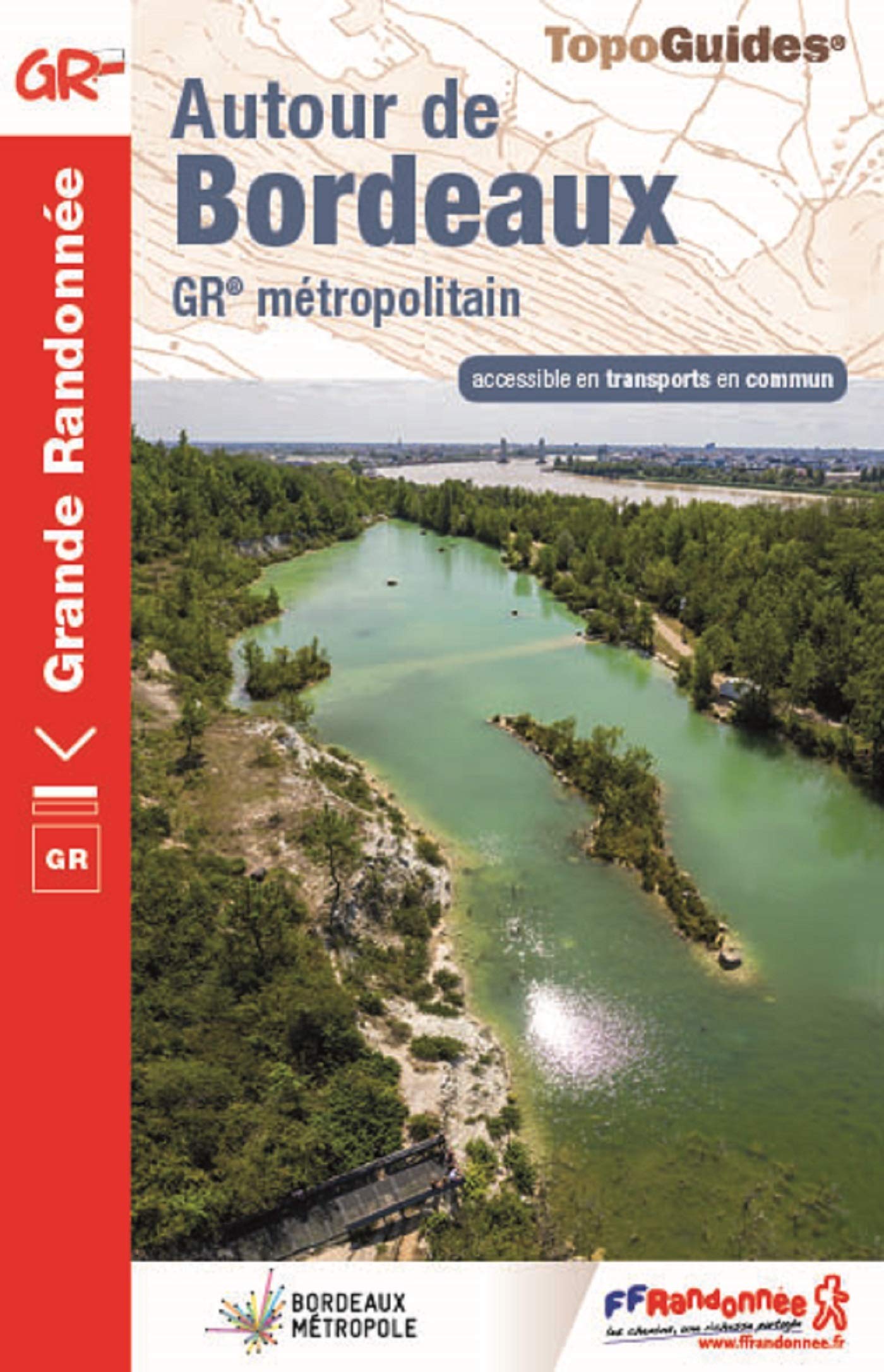 Autour de Bordeaux: GR® métropolitain 9782751411045