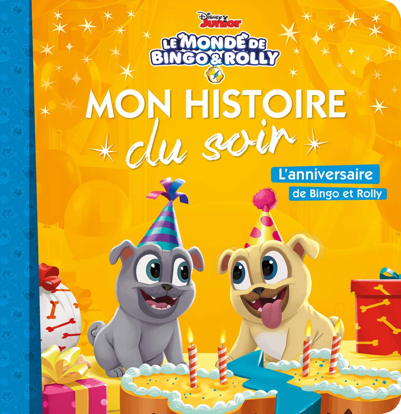 LE MONDE DE BINGO ET ROLLY - Mon Histoire du Soir - L'anniversaire de Bingo et Rolly - Disney: . 9782017046387