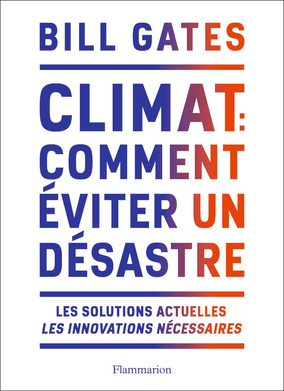 Climat : comment éviter un désastre: Les solutions actuelles. Les innovations nécessaires 9782081516427