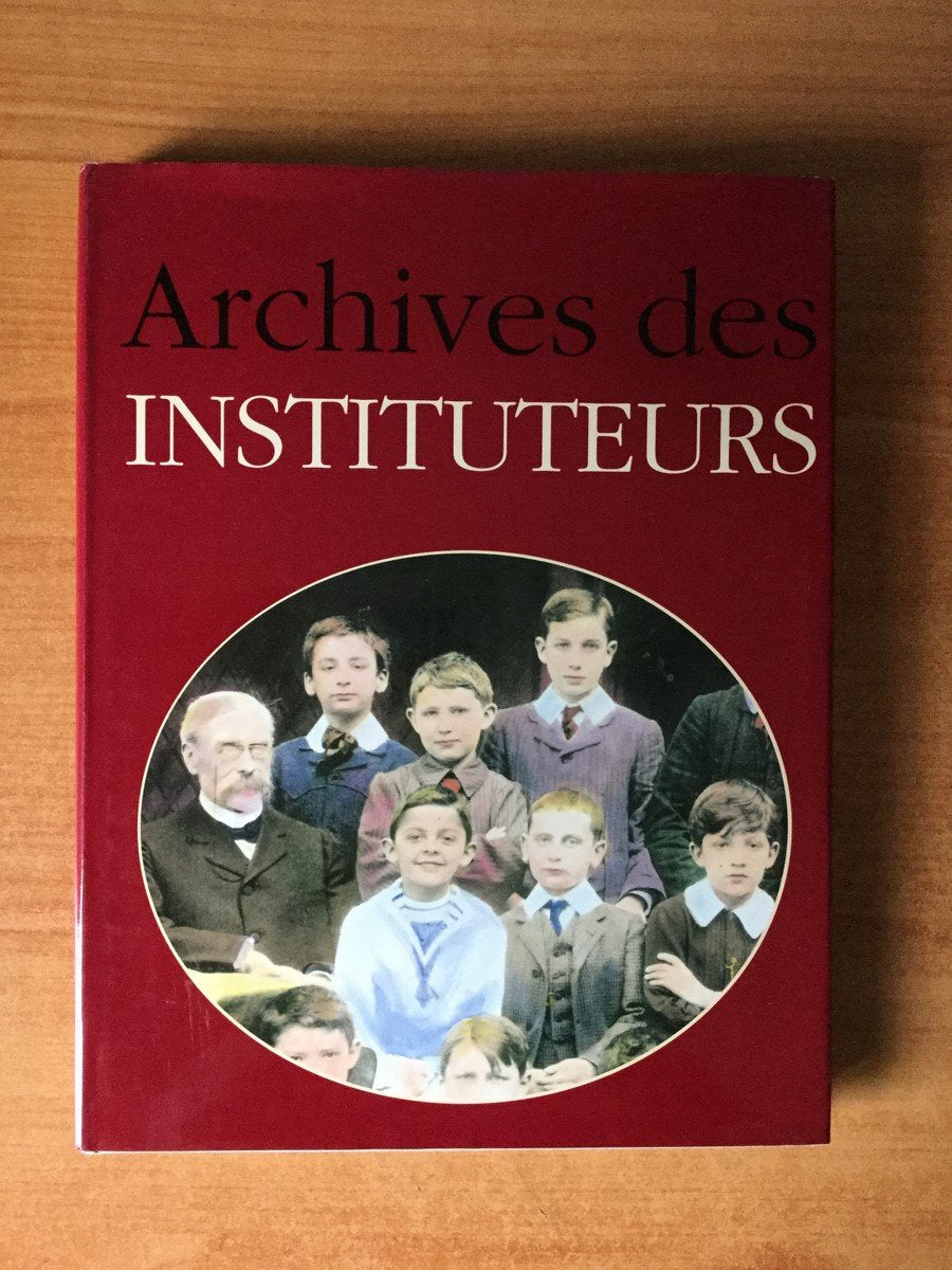 Instituteurs : Les archives 9782851320629
