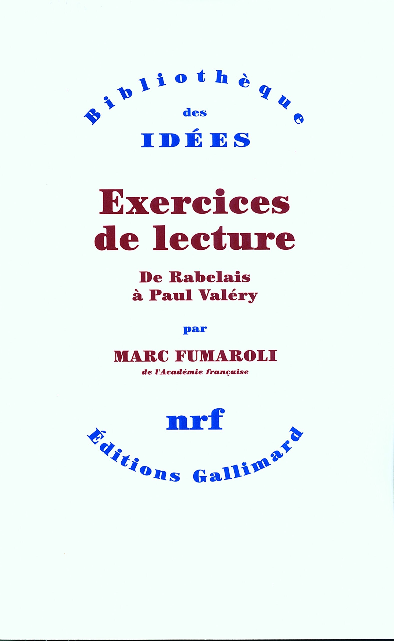 Exercices de lecture: De Rabelais à Paul Valéry 9782070729852