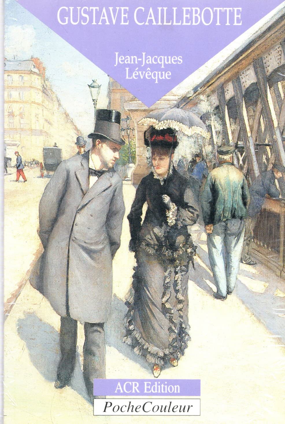 La Vie et L'Oeuvre de Caillebotte 9782867700705