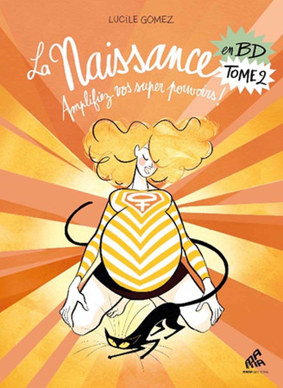 La Naissance en BD - Tome 2 Amplifiez vos super pouvoirs ! 9782845942844