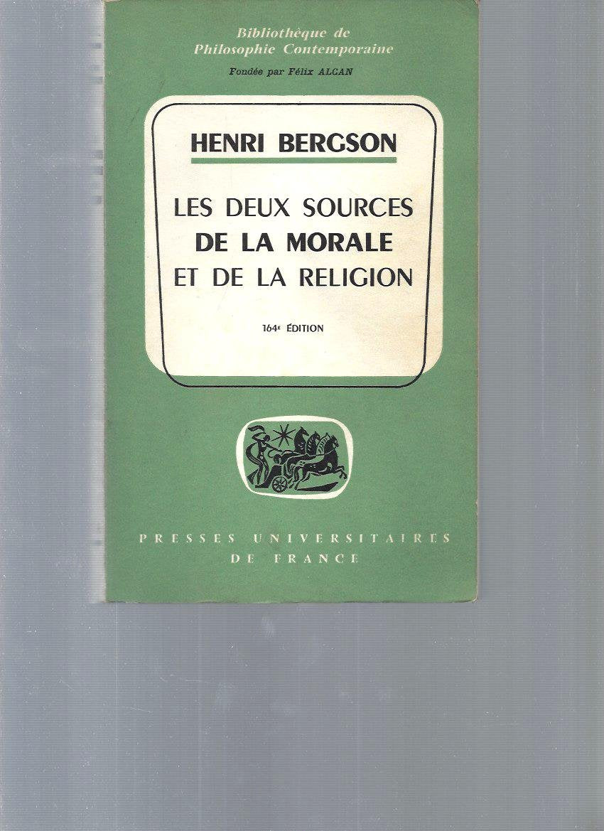 LES DEUX SOURCES DE LA MORALE ET DE LA RELIGION. 9782130387480
