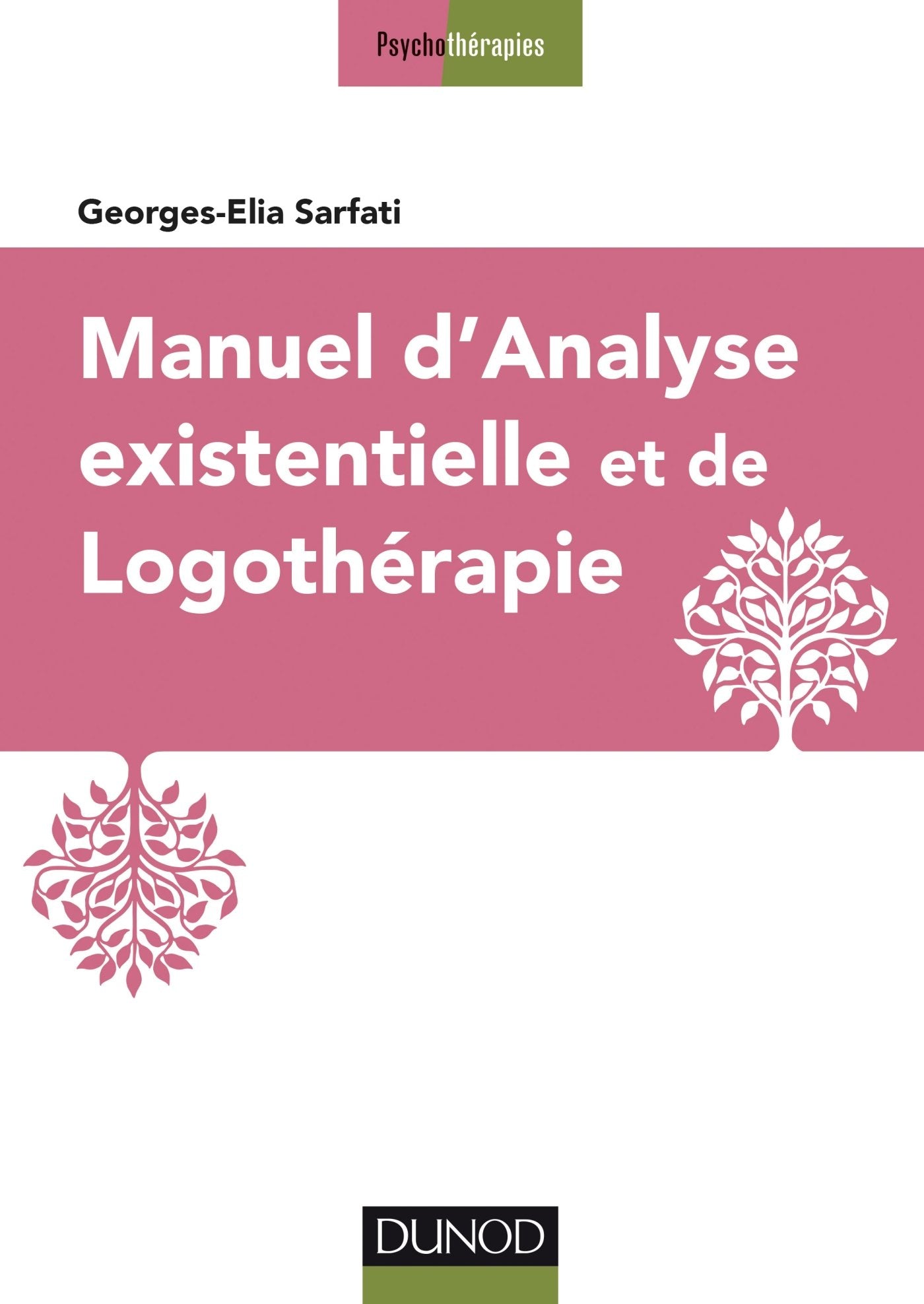 Manuel d'analyse existentielle et de logothérapie 9782100769247
