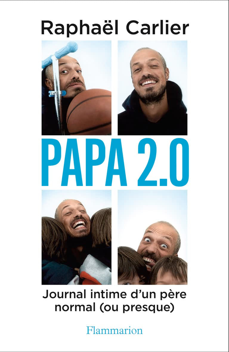 Papa 2.0 - Journal intime d’un père normal (ou presque) 9782081457898