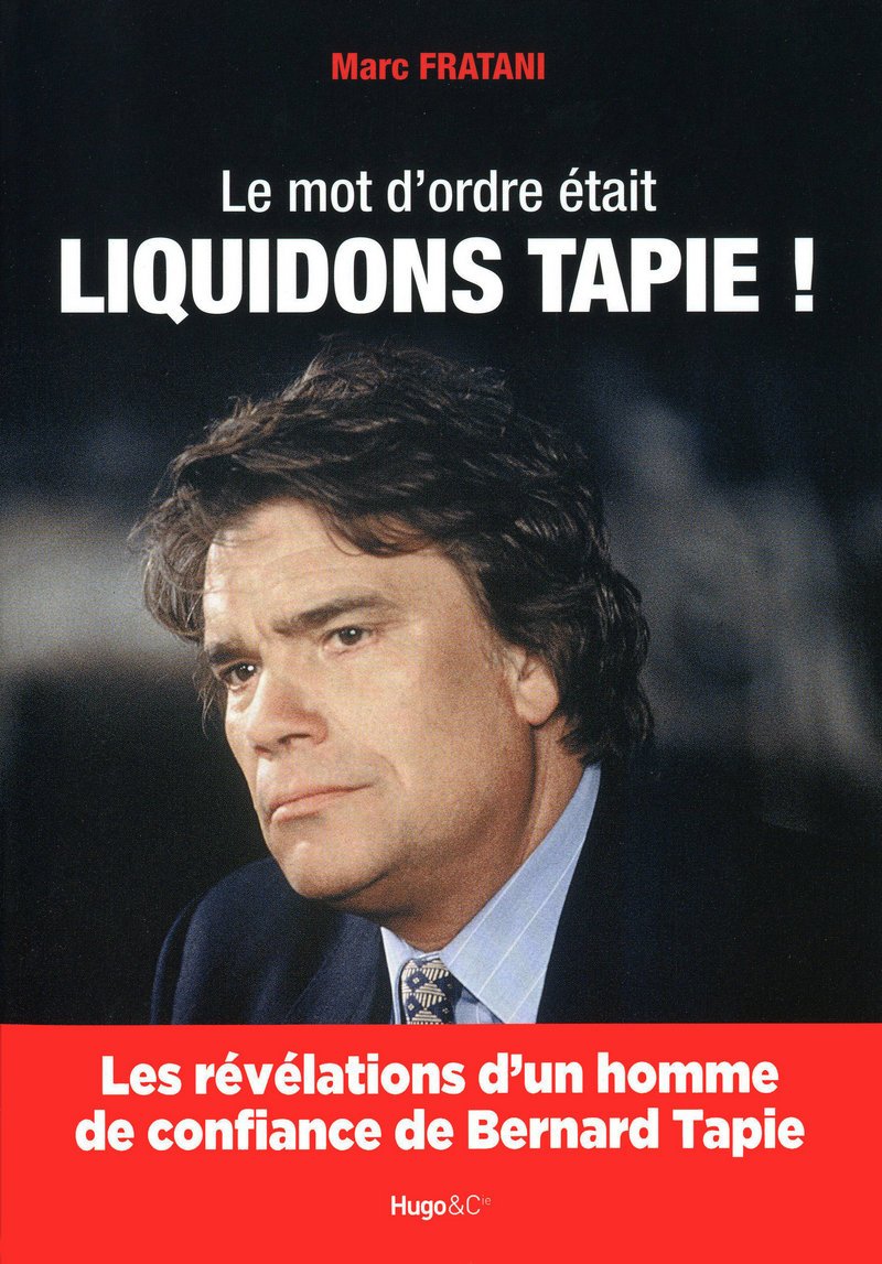 Le mot d'ordre était : Liquidons Tapie ! 9782755603323