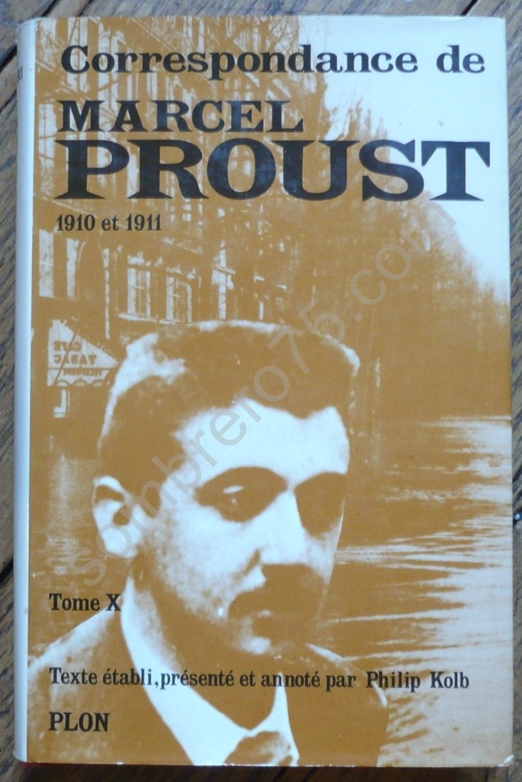 CORRESPONDANCE DE MARCEL PROUST Tome X - 1910 et 1911.
