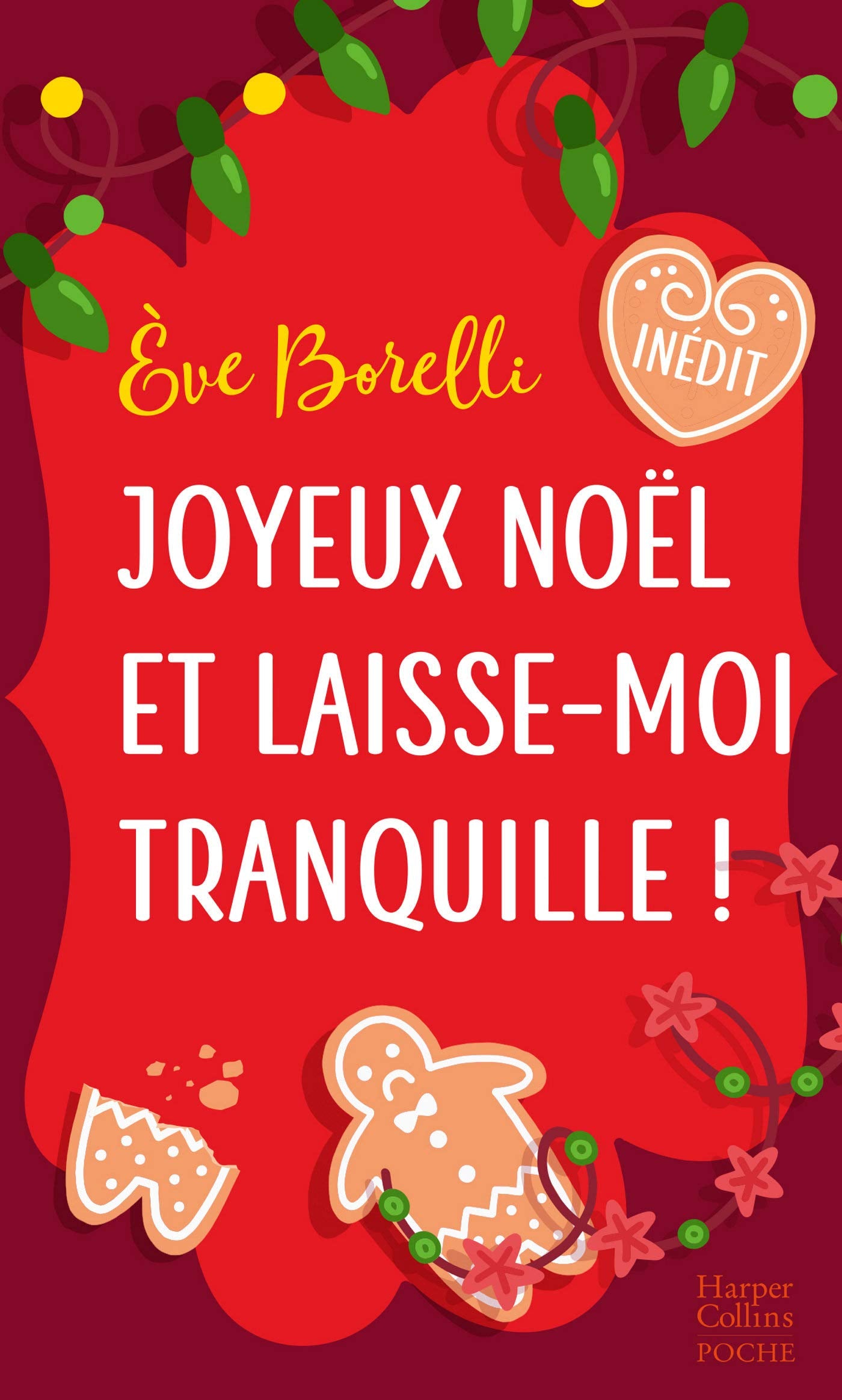 Joyeux Noël et laisse-moi tranquille !: Une comédie romantique de Noël inédite idéale pour les fêtes ! 9791033907138