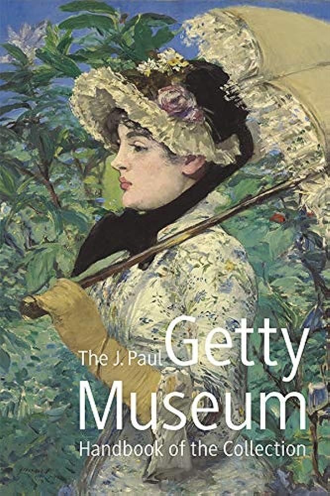 The J. Paul Getty Museum Handbook of the Collections 9780892366149