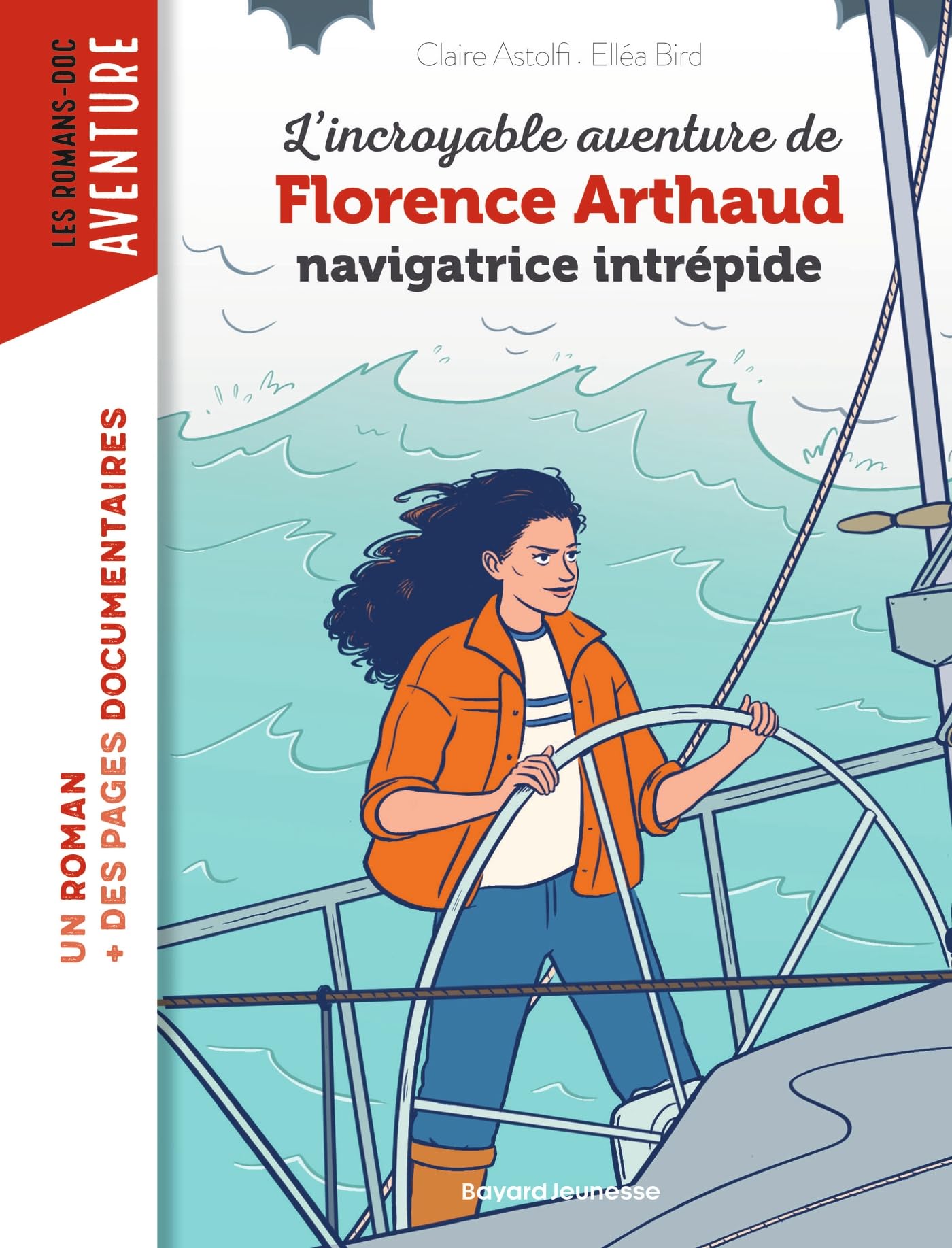 L'incroyable destin de Florence Arthaud, navigatrice intrépide 9791036332821