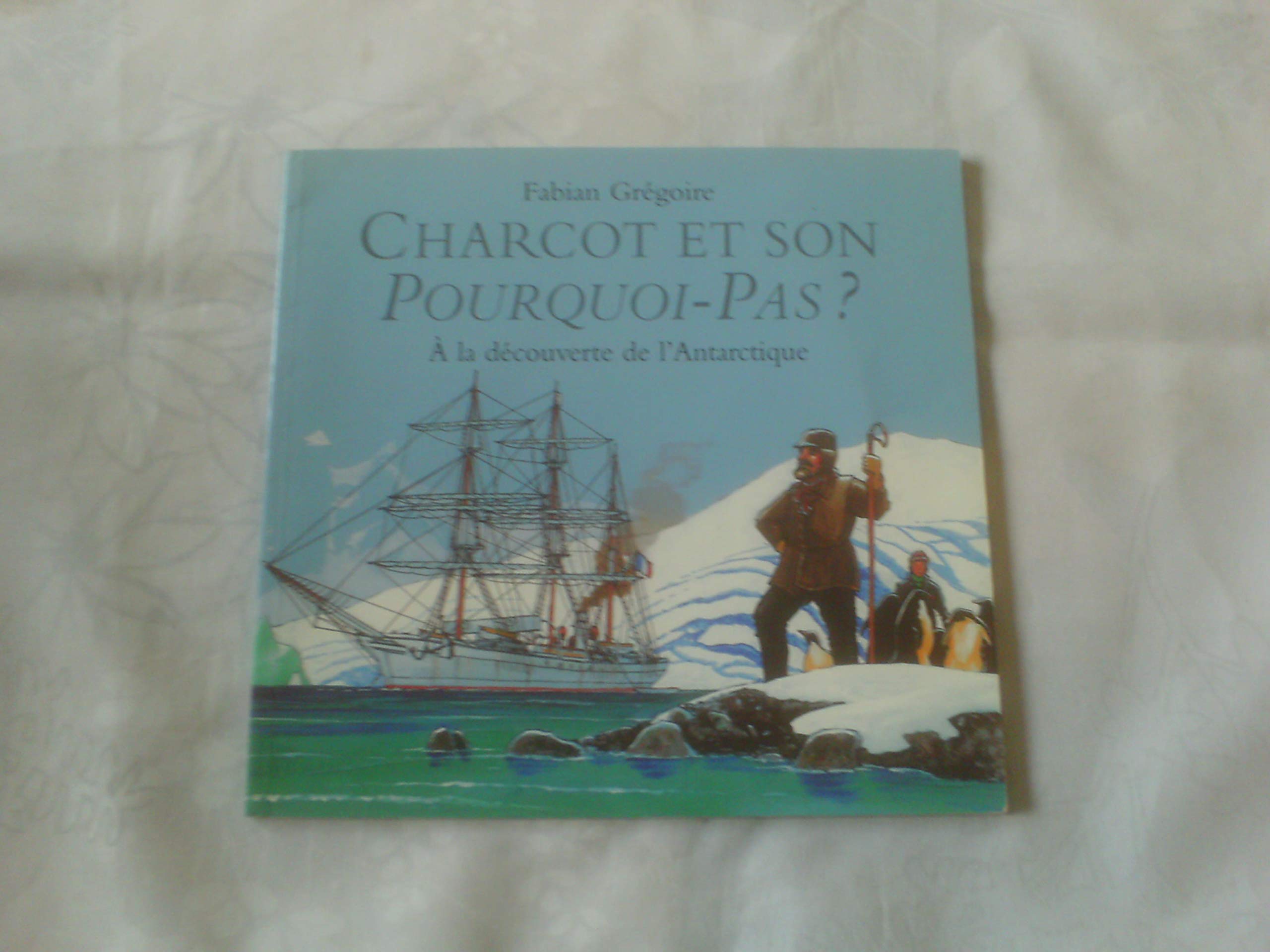 charcot et son pourquoi pas 9782211076364