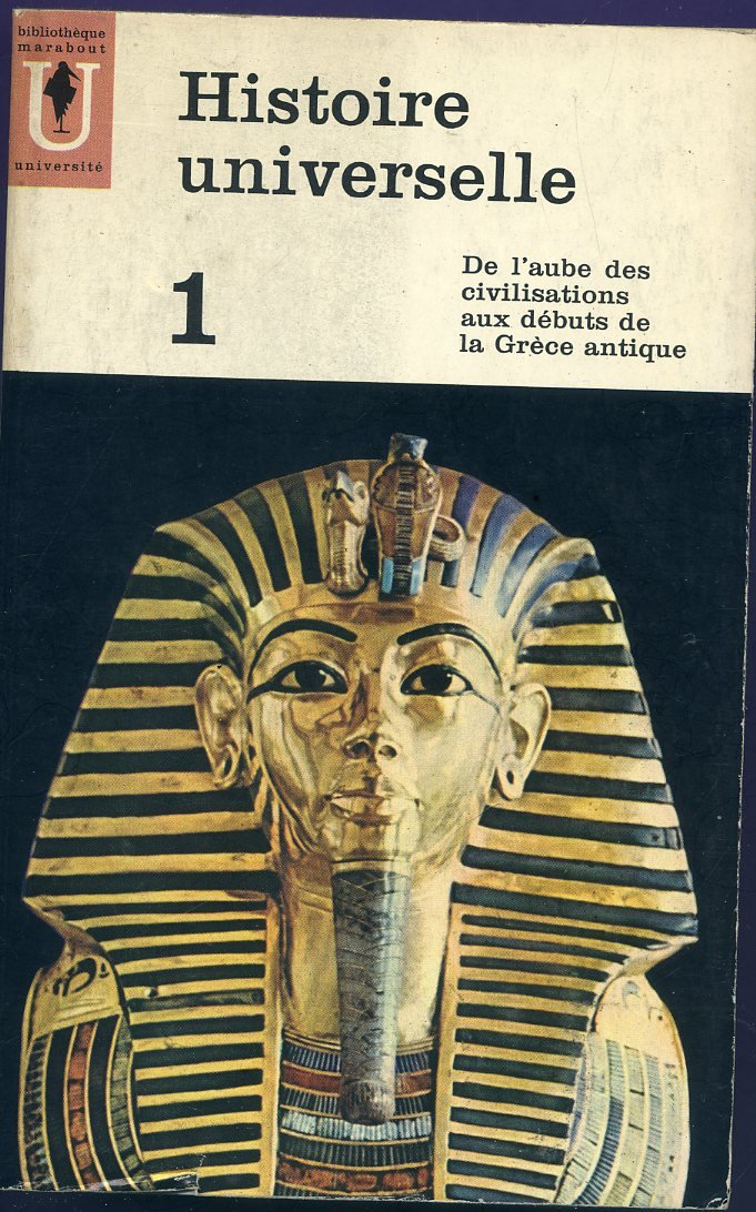 Histoire universelle 1 De l'aube des civilisations aux début de la grèce antique 6522314741478
