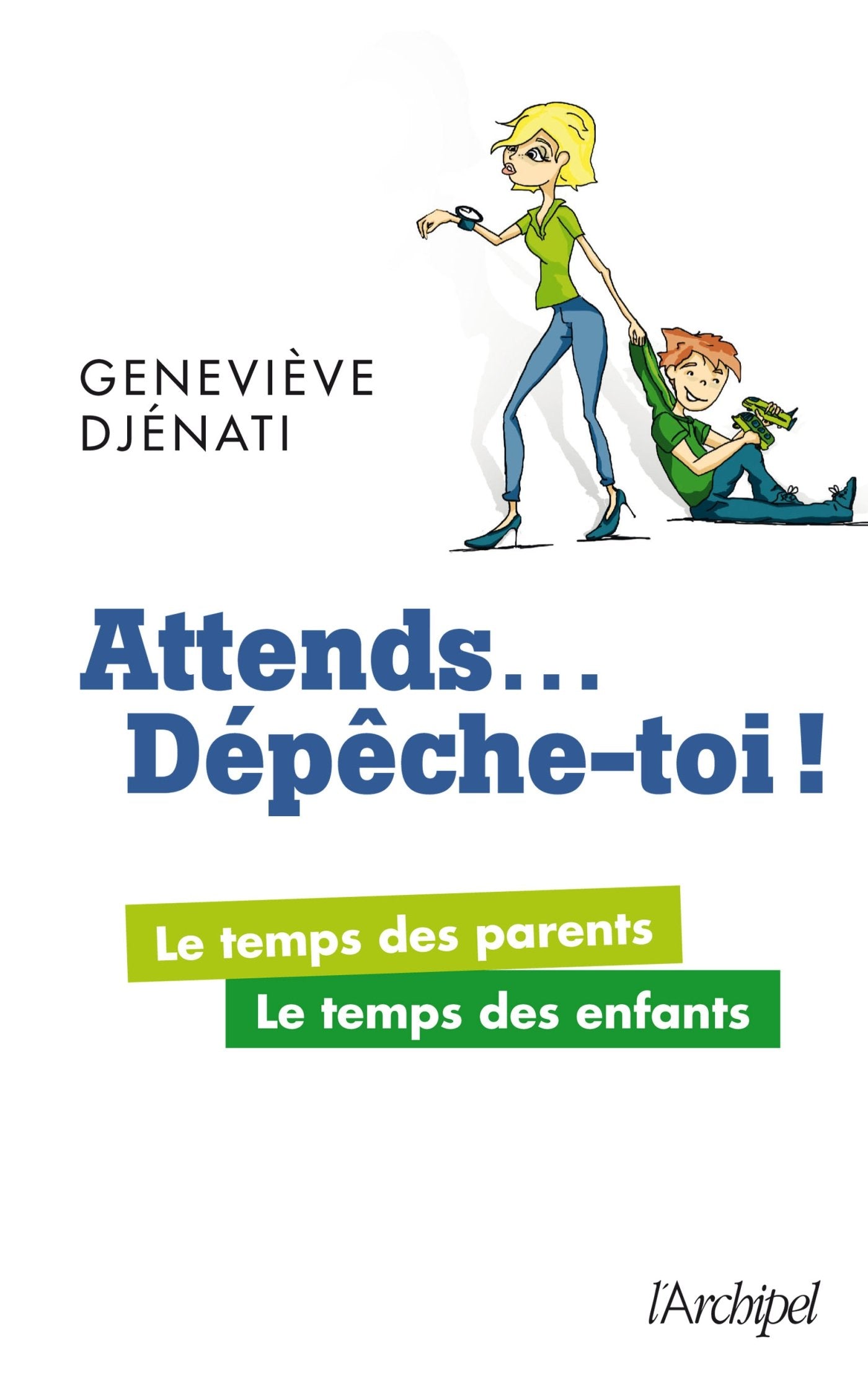 Attends... dépêche-toi 9782809815474