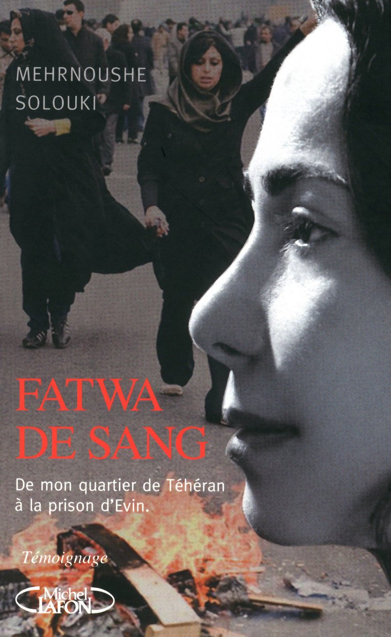 Fatwa de sang - De mon quartier de Téhéran à la prison d'Evin 9782749911694