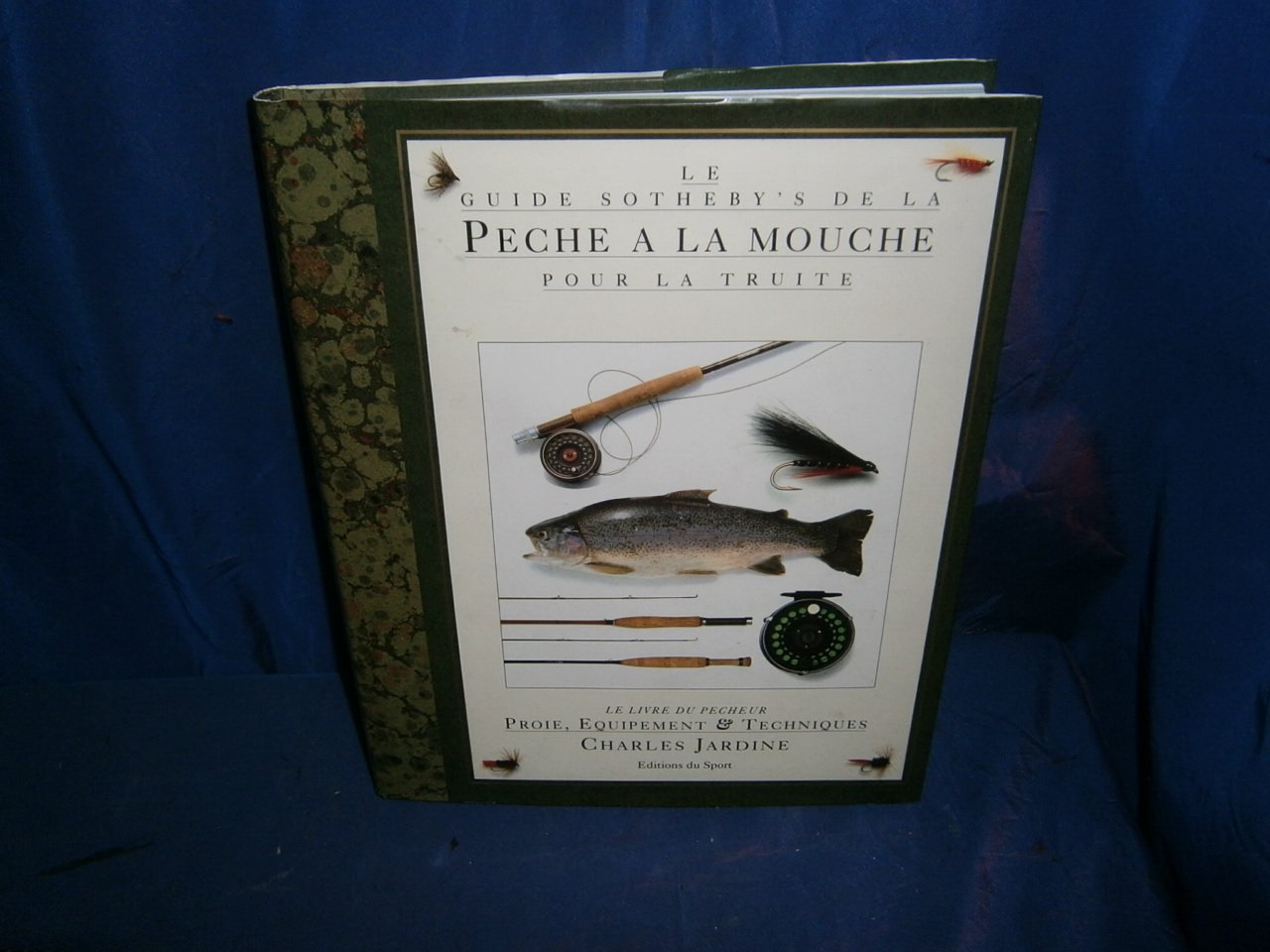 Le guide Sotheby's de la Pêche à la mouche pour la truite 9782740402962