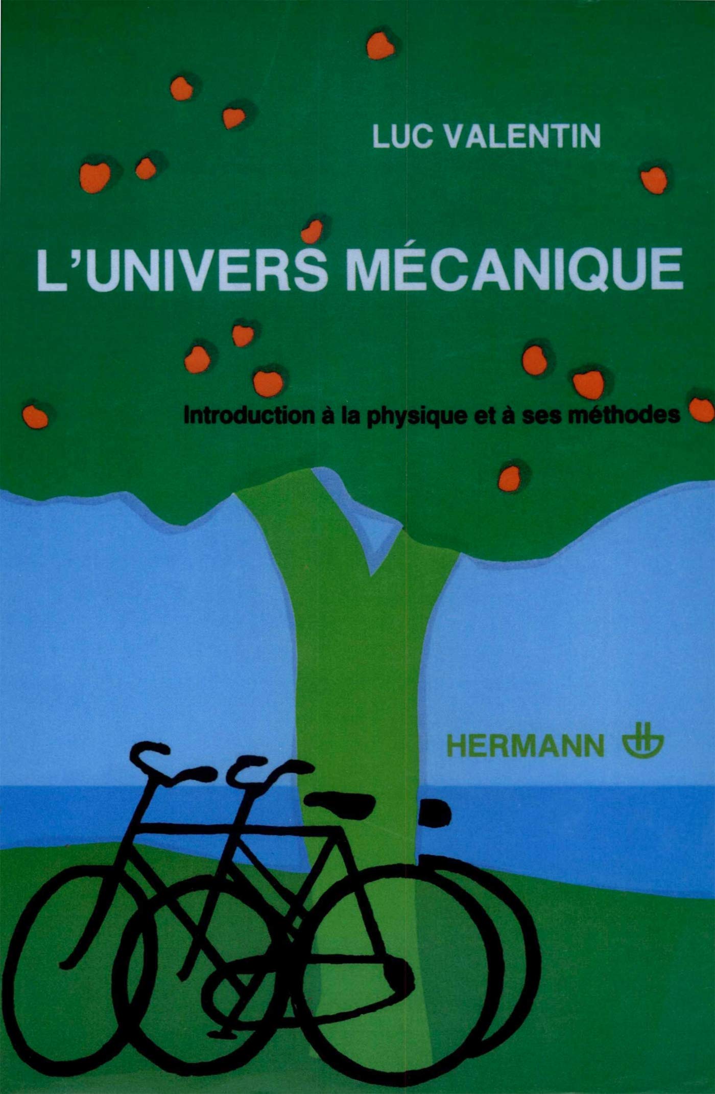 L'univers mécanique. Introduction à la physique et à ses méthodes - Premier cycle 9782705662738