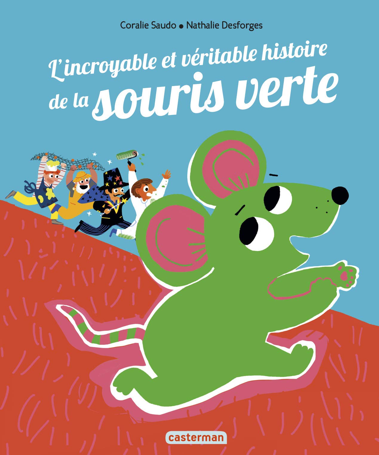 L'incroyable et véritable histoire de la souris verte 9782203102170