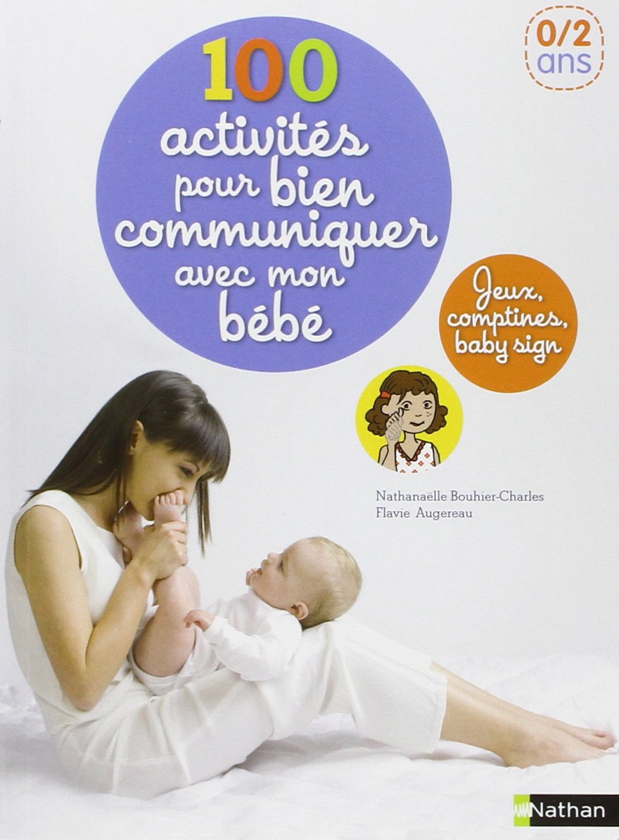100 ACTIVITES PR COMMUNIQ BEBE 9782092785904