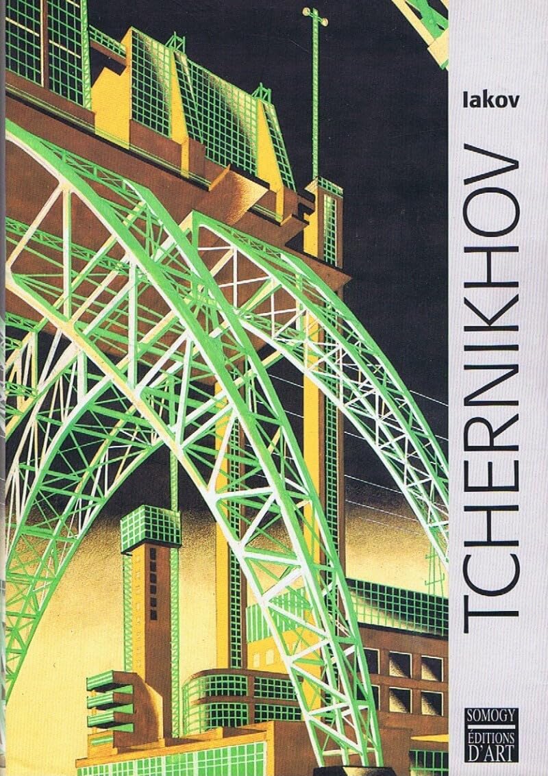 Iakov Tchernikhov: Documents et reproductions des archives de Alekseï et Dimitri Tchernikhov 9782850562259