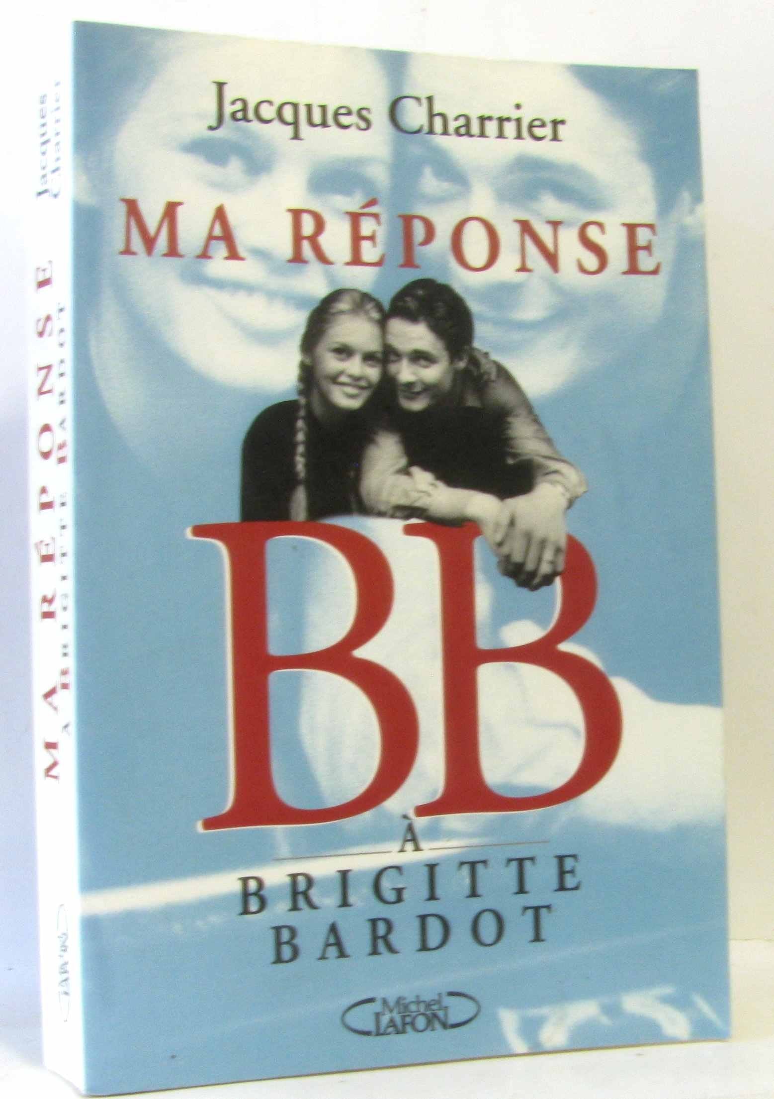 Ma réponse à Brigitte Bardot 9782840982746