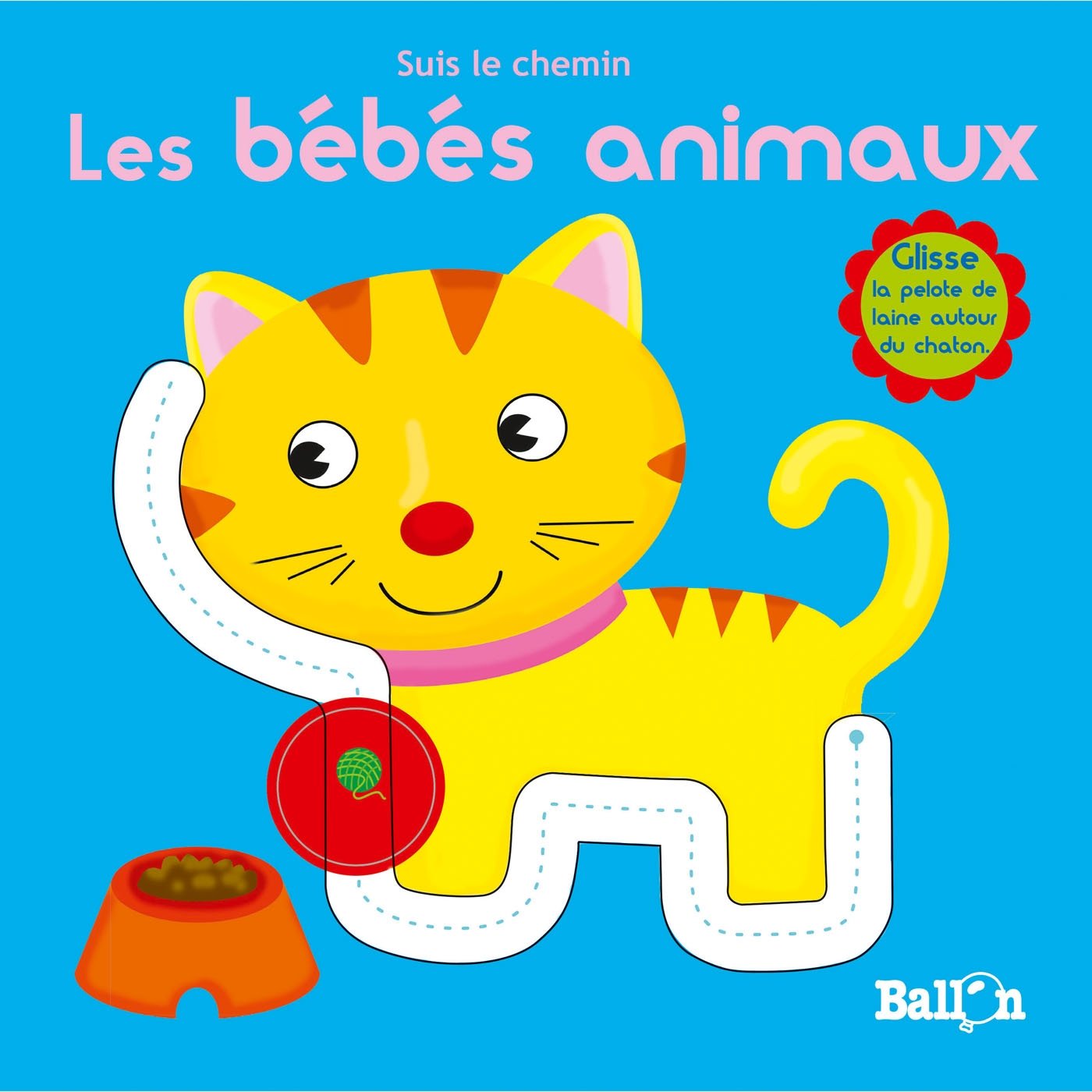 Suis le chemin : Les bébés animaux 9789403201191