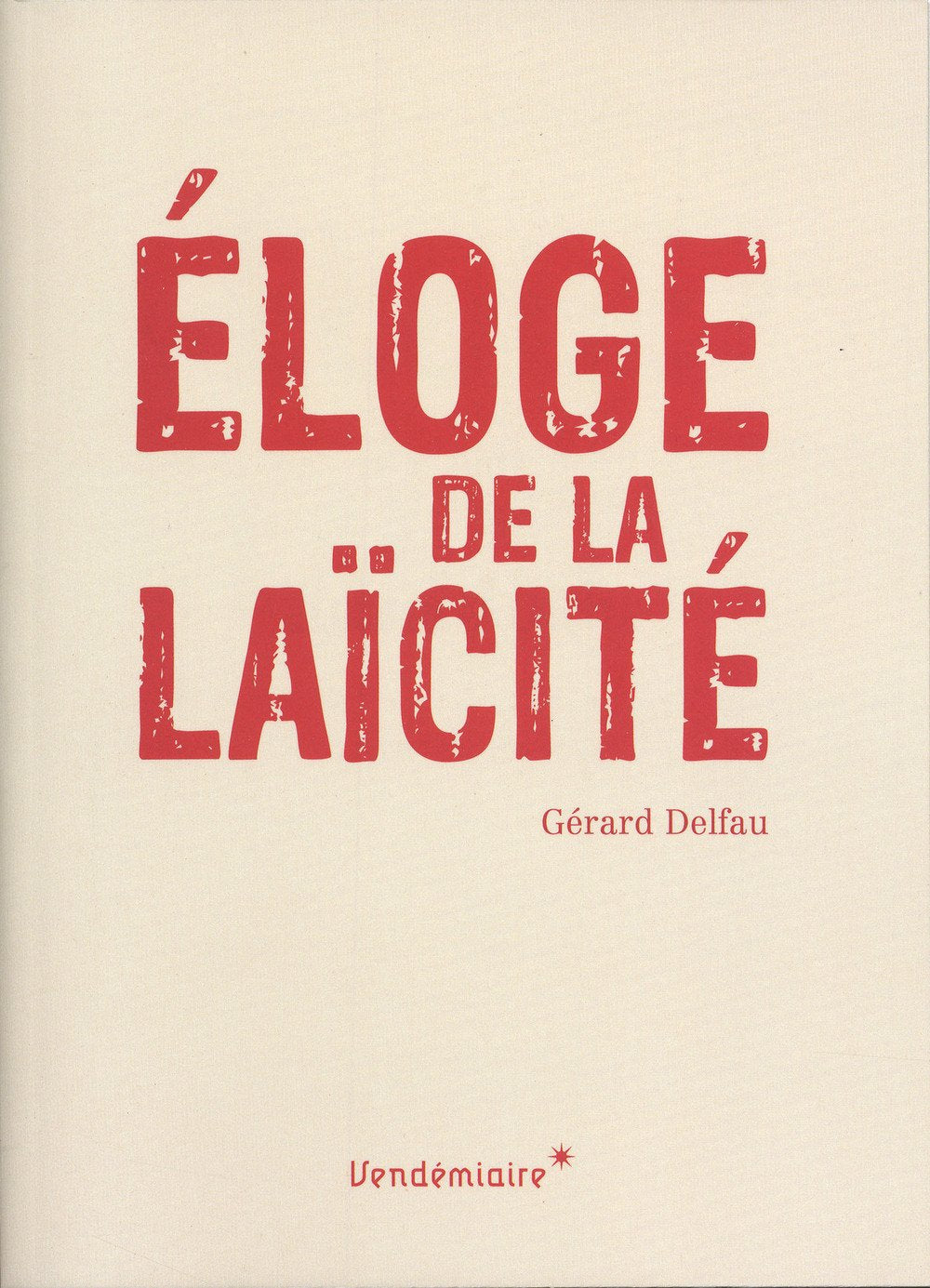 Eloge De La Laicite 9782363580283