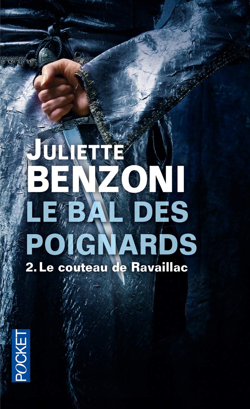 Le bal des poignards, tome 2 : Le couteau de Ravaillac 9782266212441