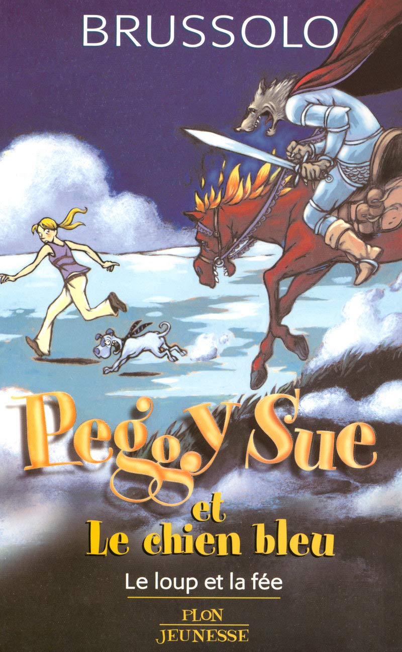 Peggy Sue et le chien bleu, Tome 10 : Le loup et la fée 9782259206730