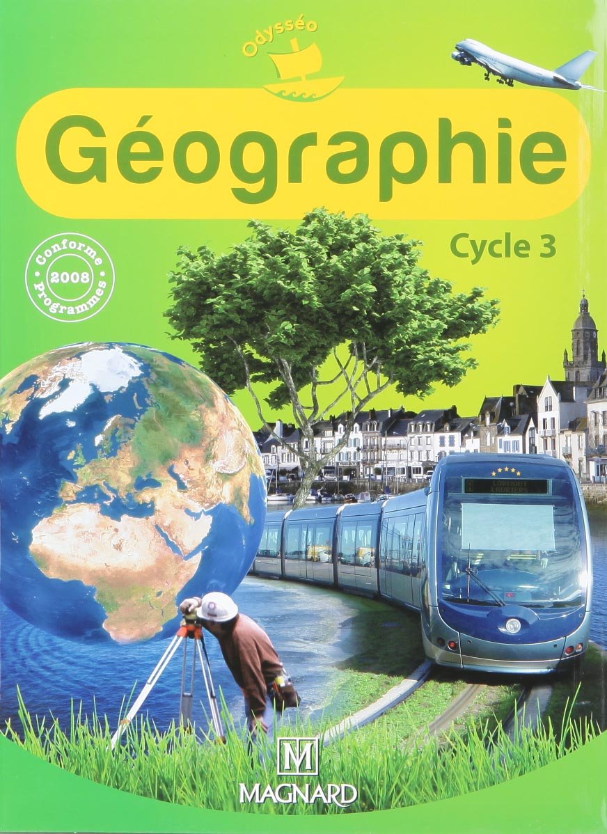 Odysséo Géographie CE2, CM1, CM2 (2010) - Livre de l'élève 9782210522022