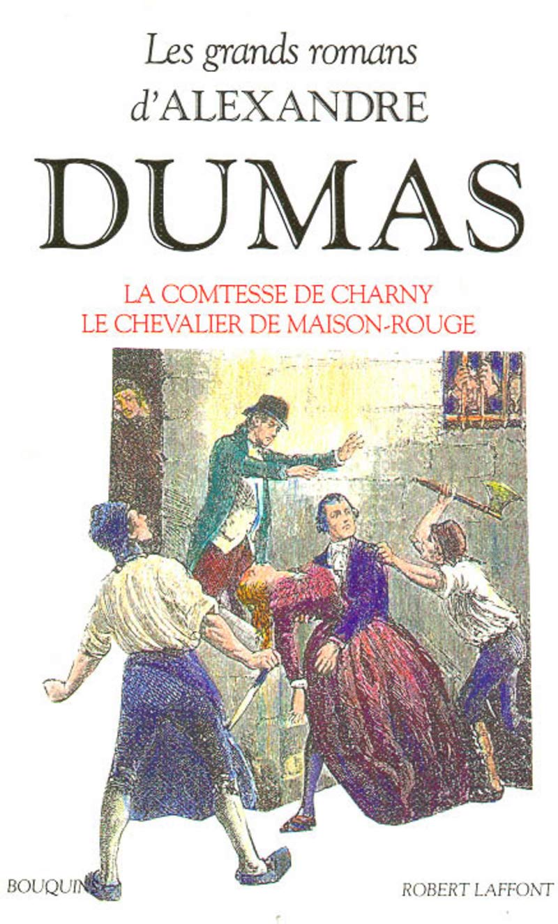 La Comtesse de Charny - Le Chevalier de Maison-Rouge 9782221064511