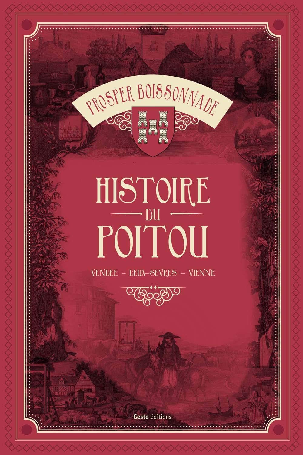 Histoire du Poitou (Vendée - Deux-Sevres - Vienne) 9782367462905
