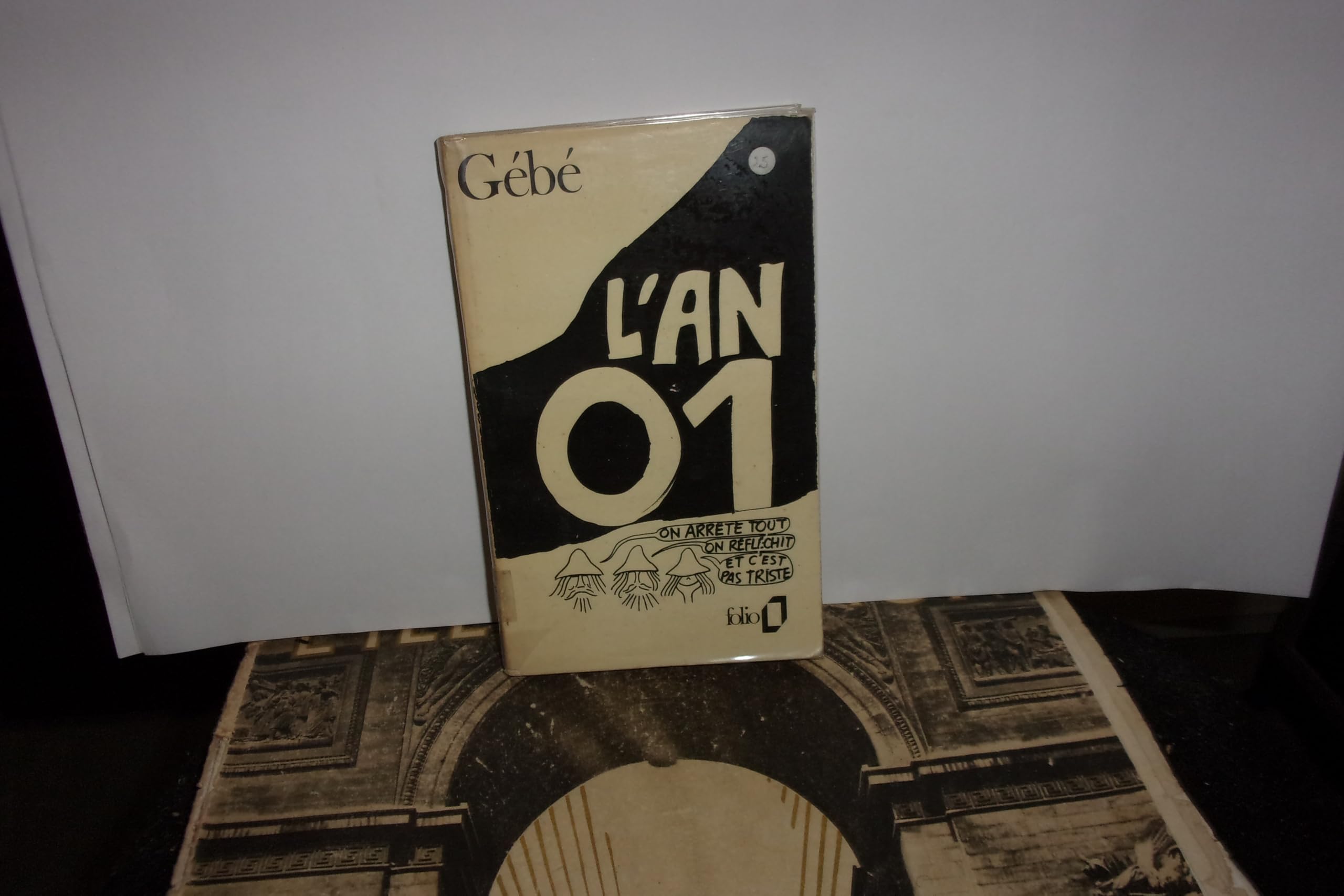 L'An 01 - On Arrête Tout, On Réfléchit Et C'est Pa Triste, Par Gébé