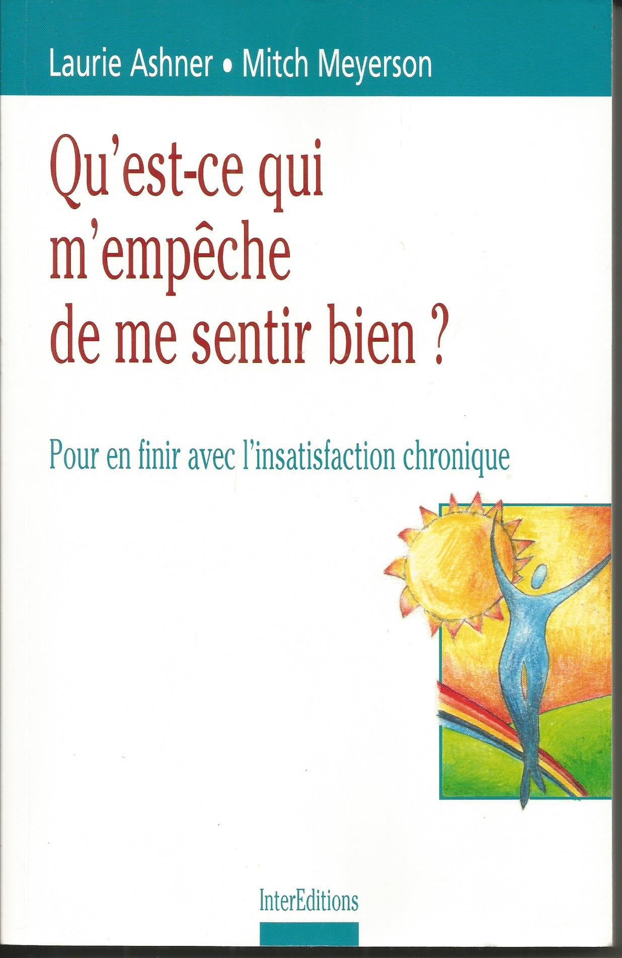 Qu'est-ce qui m'empêche de me sentir bien ? Pour en finir avec l'insatisfaction chronique 9782100049622