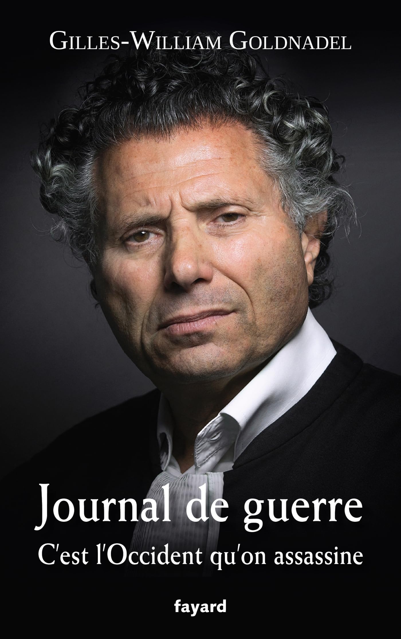 Journal de guerre: C'est l'Occident qu'on assassine 9782213727219