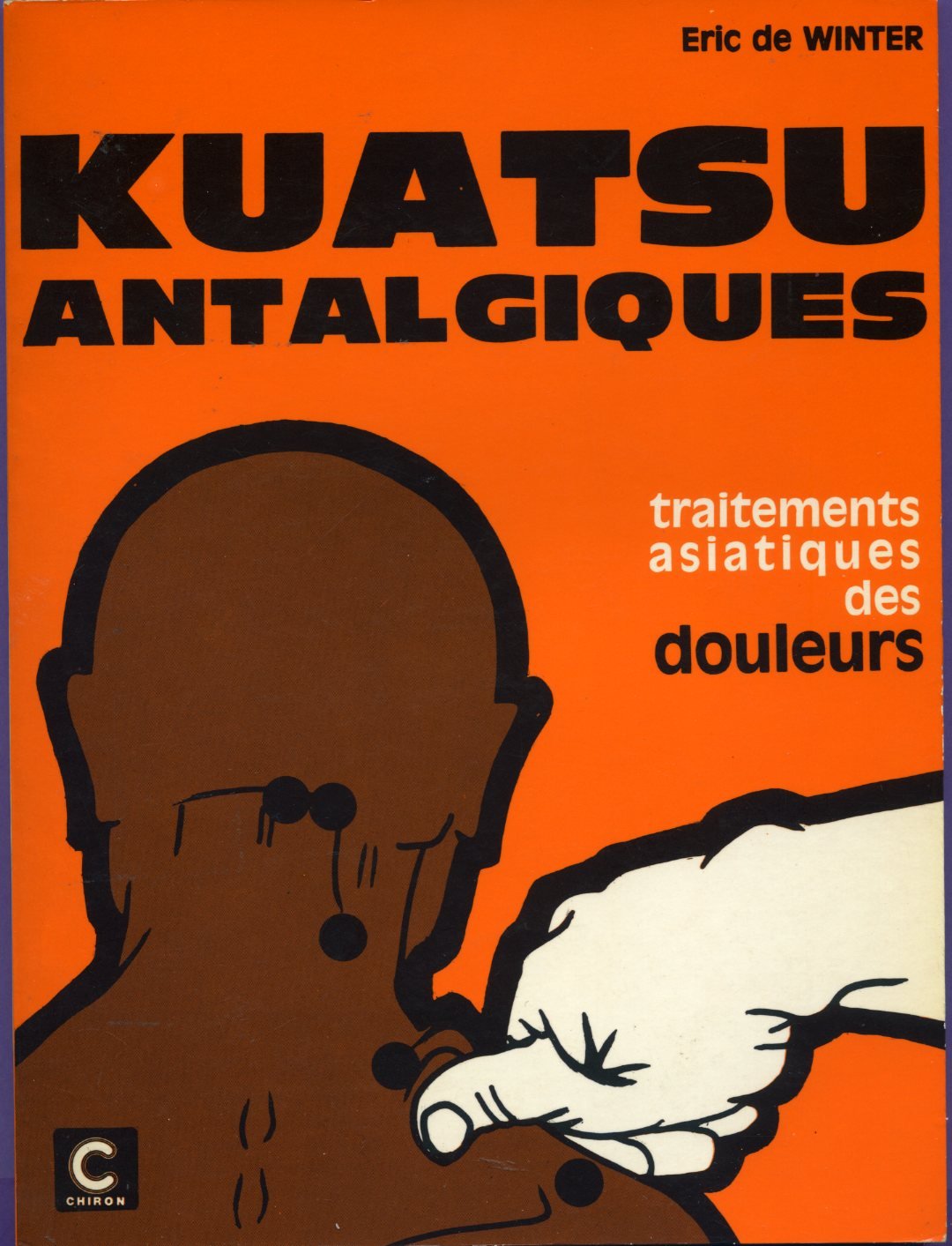 2. Kuatsu antalgiques - traitement asiatiques des douleurs - 2ème édition