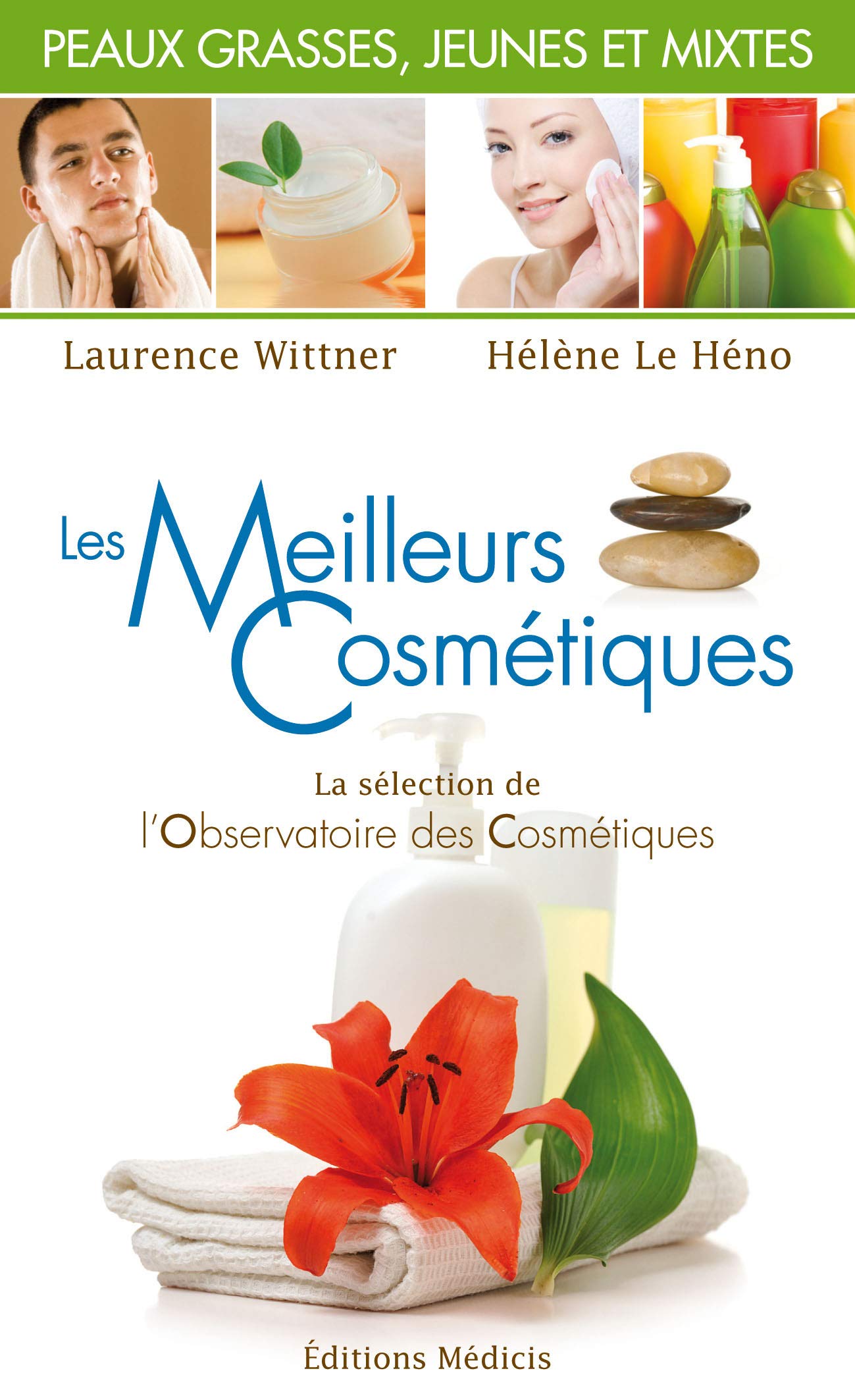 Les meilleurs cosmétiques pour les peaux grasses, jeunes et mixtes 9782853273985