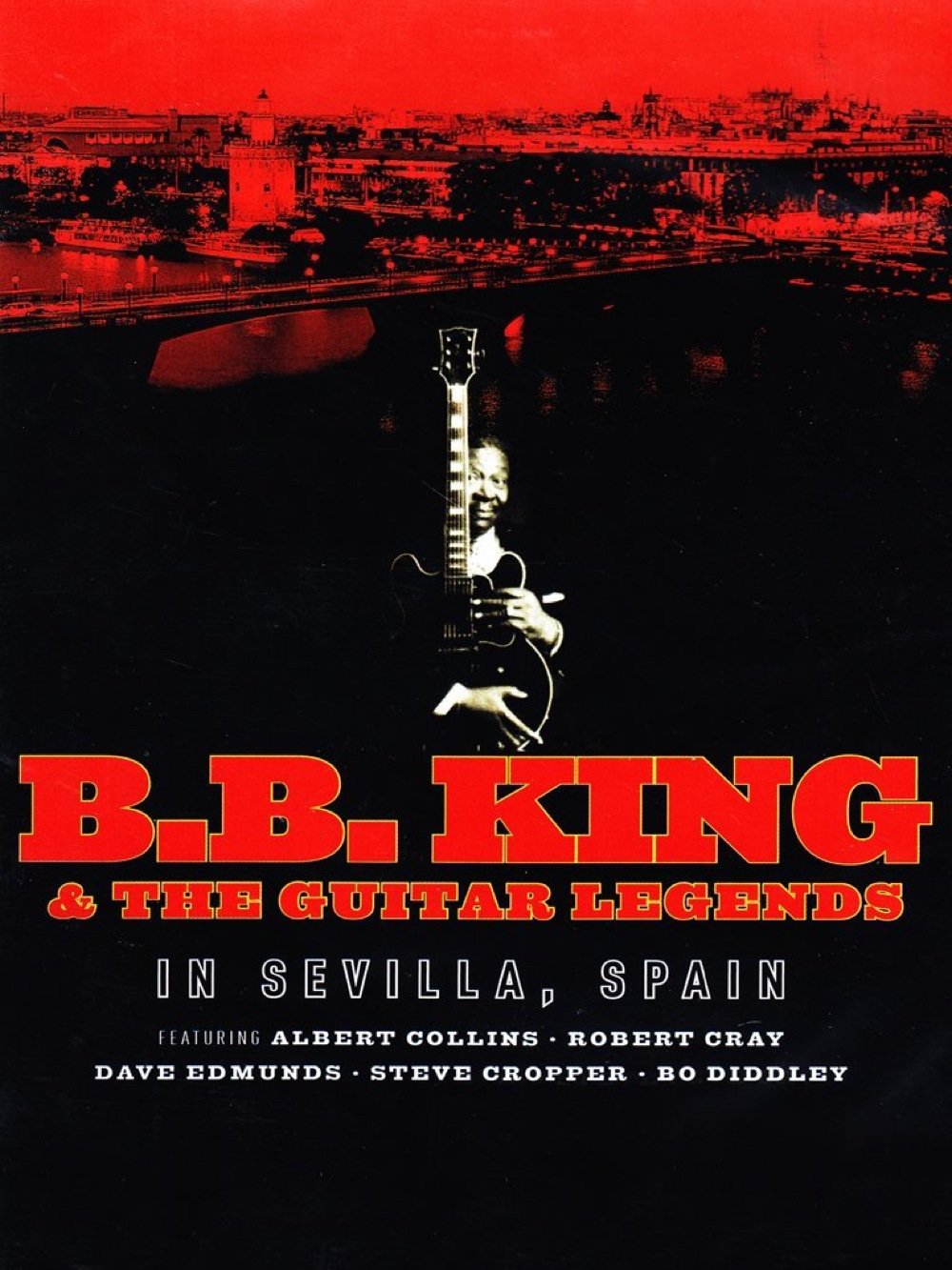B.B. King & the Guitar Legends À Séville, 1992 4011778979654