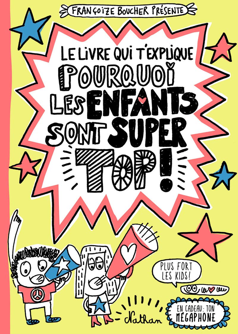 Le livre qui t'explique pourquoi les enfants sont super top ! 9782092574508
