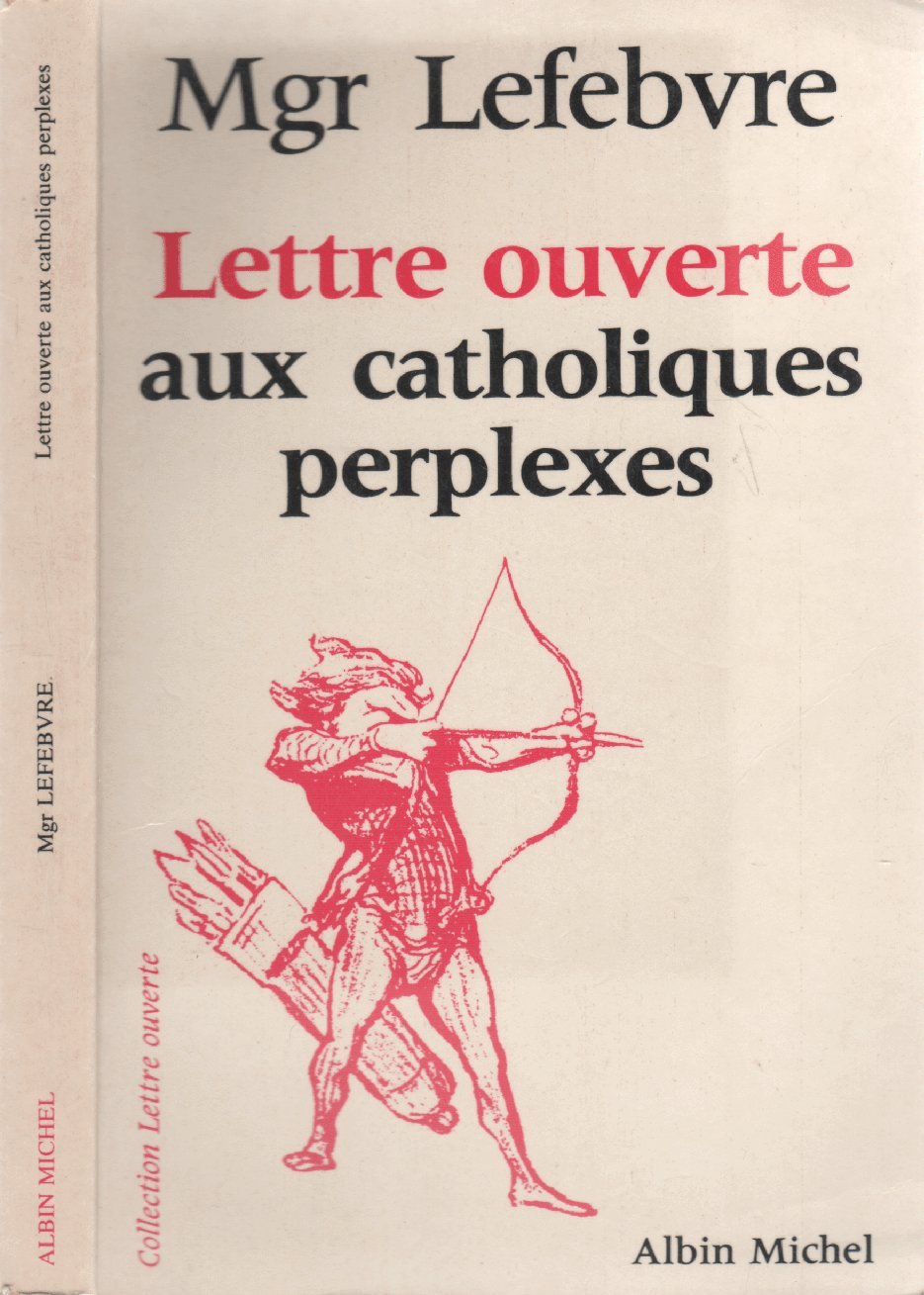 Lettre Ouverte aux Catholiques Perplexes 9782226023254