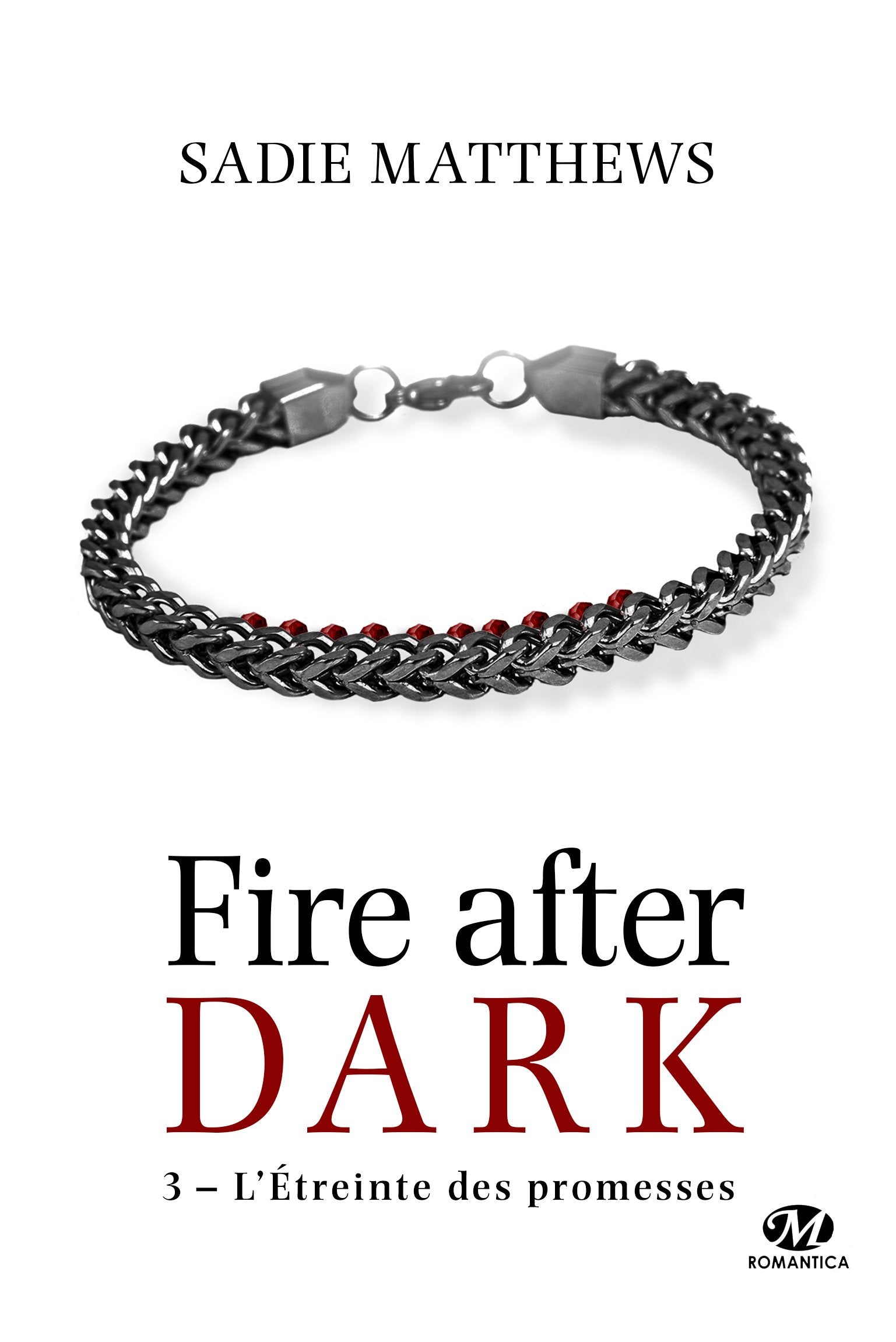 La Trilogie Fire After Dark, T3 : L'Étreinte des promesses 9782811209698