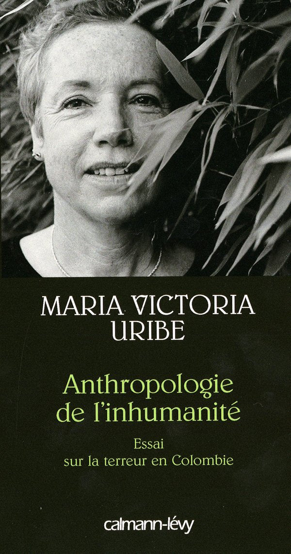 Anthropologie de l'inhumanité: Essai sur la terreur en Colombie 9782702135051