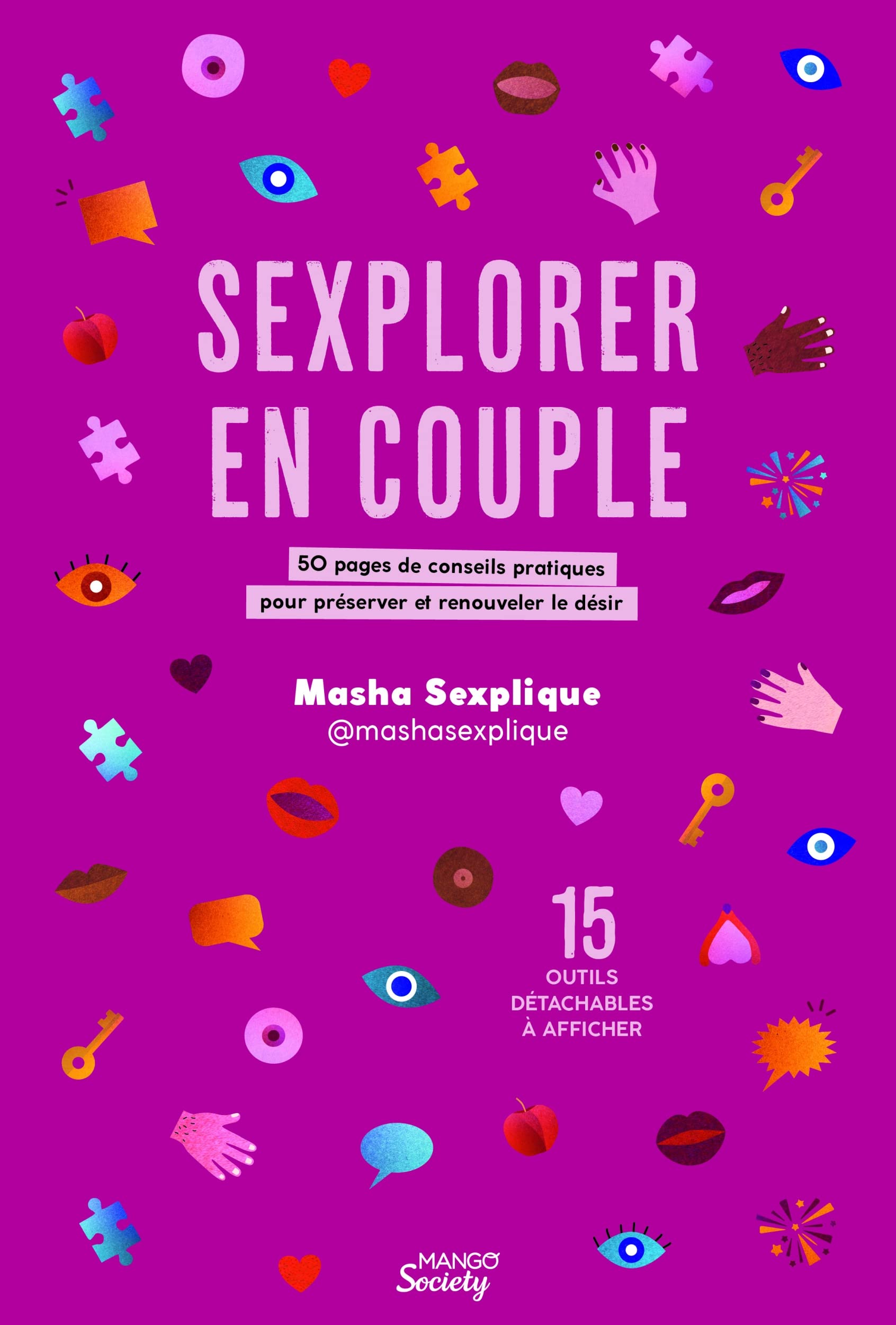 Sexplorer en couple : 50 pages de conseils pratiques pour préserver et renouveler le désir 9782317029578