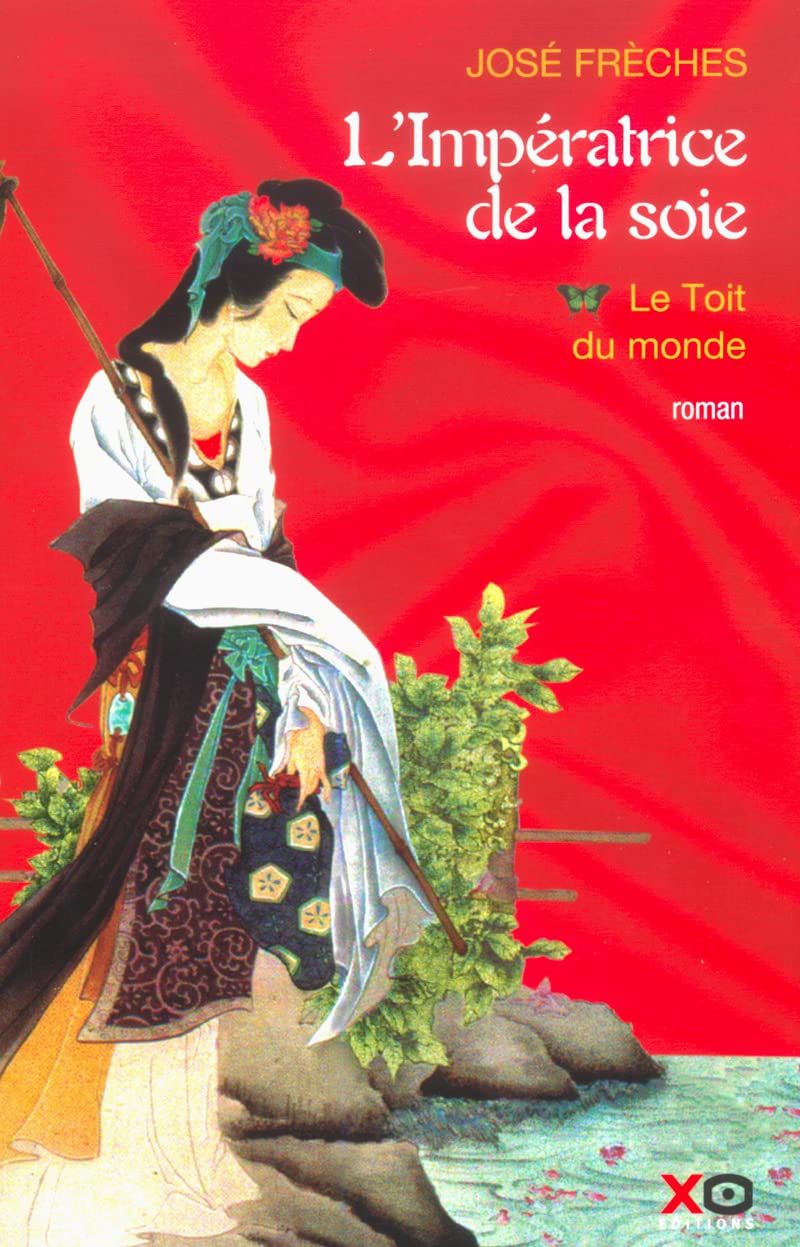 L'Impératrice de la Soie, tome 1 : Le Toit du monde 9782845631663