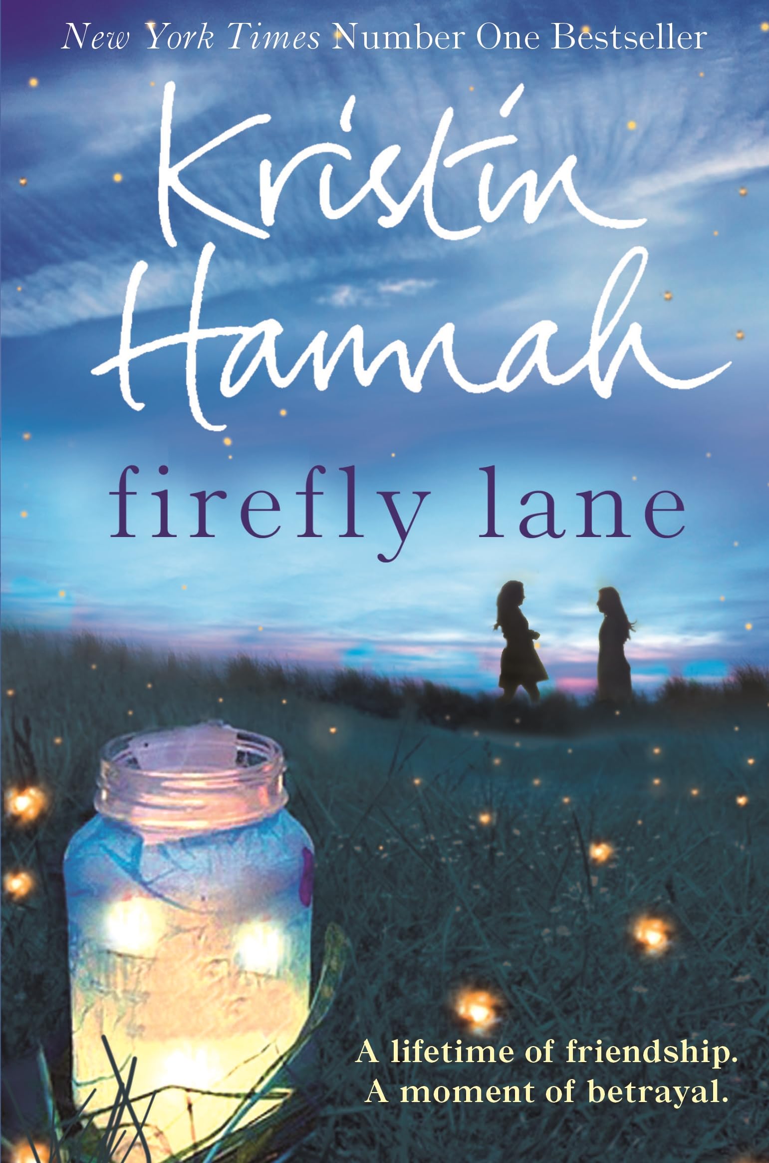 Firefly Lane: From the multimillion copy bestselling author of The Women, The Nightingale and The Four Winds 9781447229537