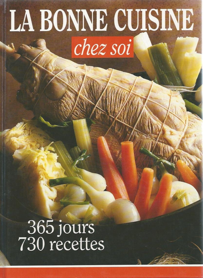 La bonne cuisine chez soi ! 9782876284685