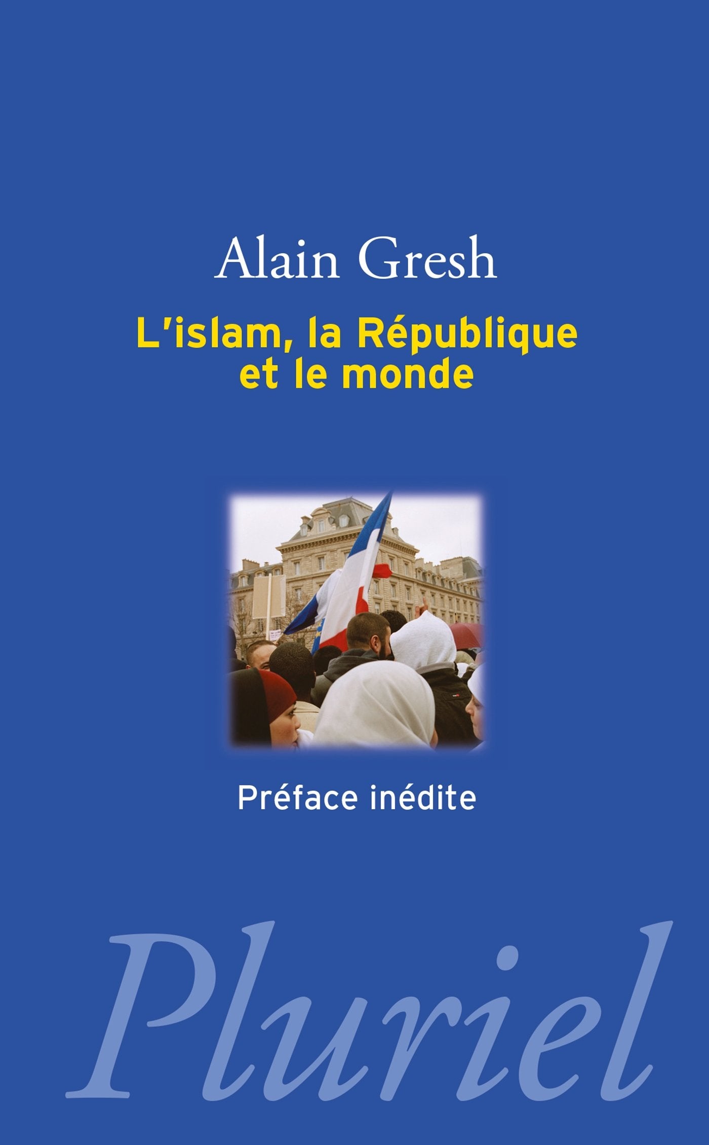L'islam, la république et le monde 9782818504154