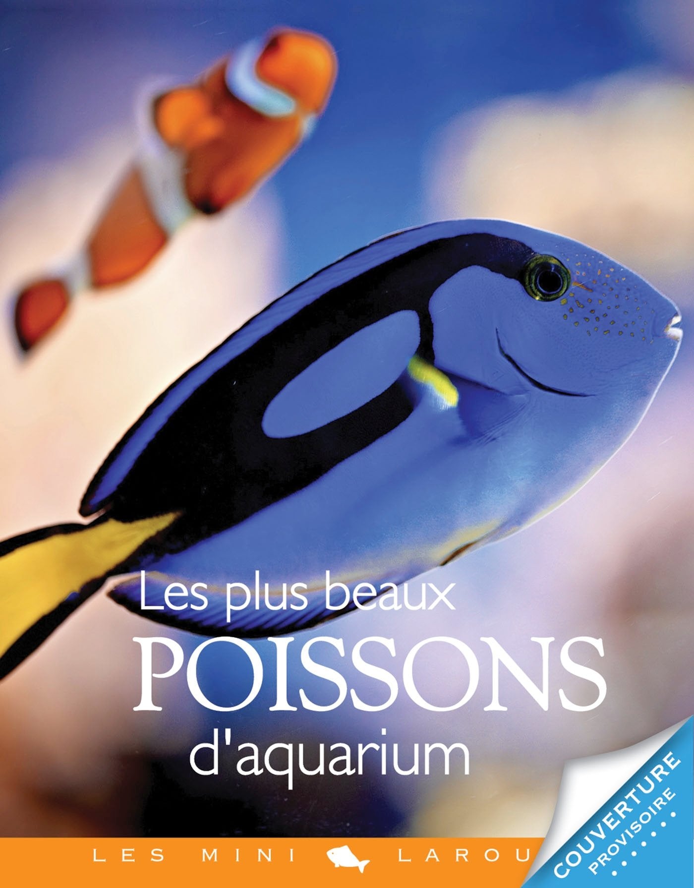 Les plus beaux poissons d'aquarium 9782035879080