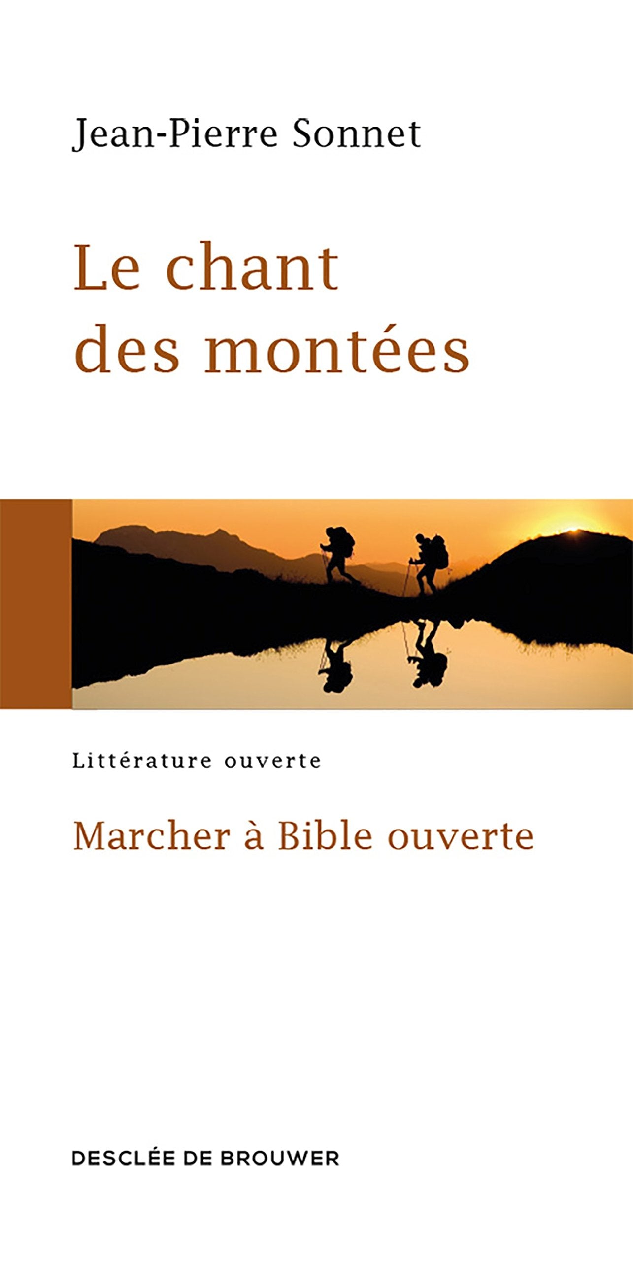 Le chant des montées: Marcher à Bible ouverte 9782220059136
